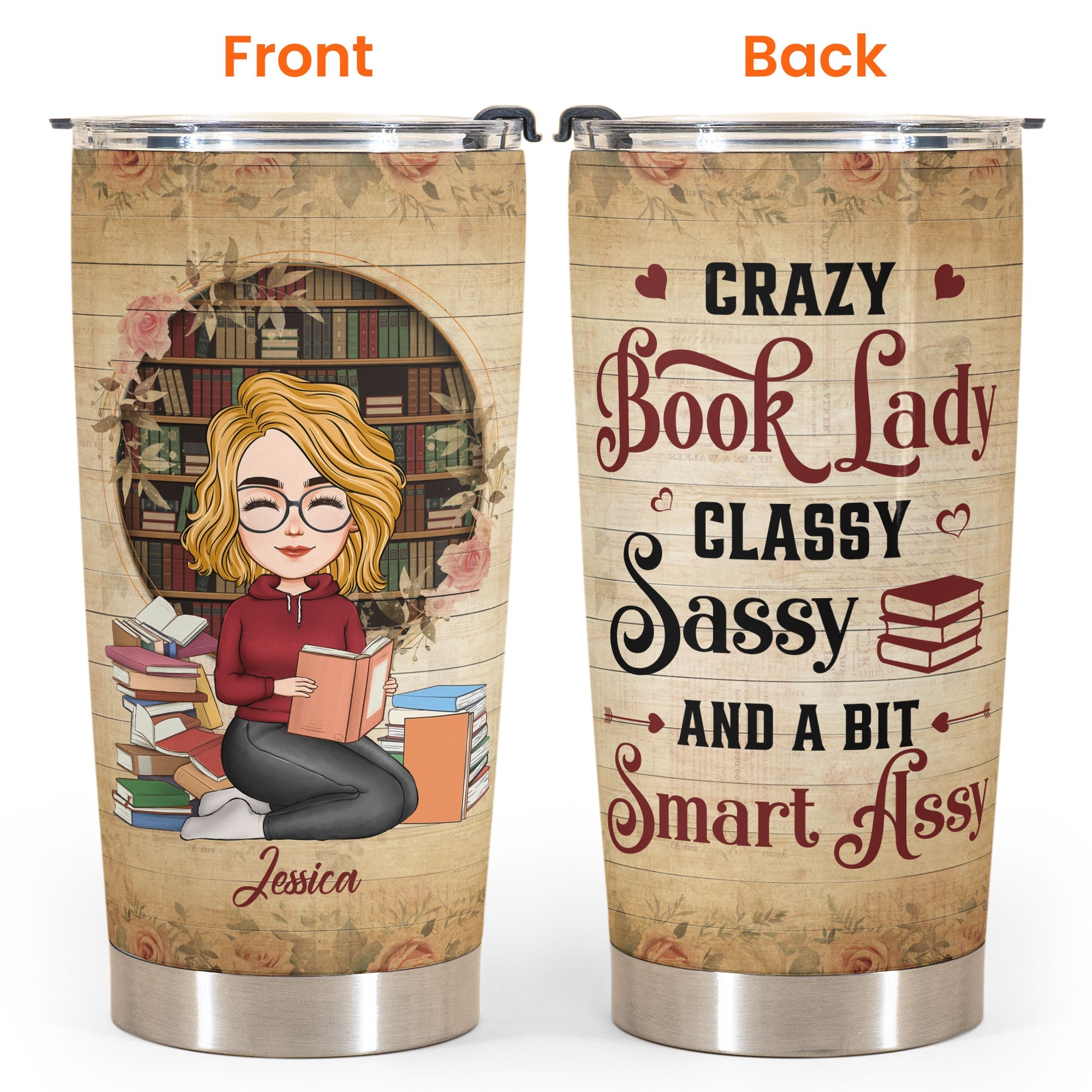 Crazy Book Lady - Personalized Tumbler Cup - Birthday, Loving Gift For Book Lover, Daughter, Sister, Bestie