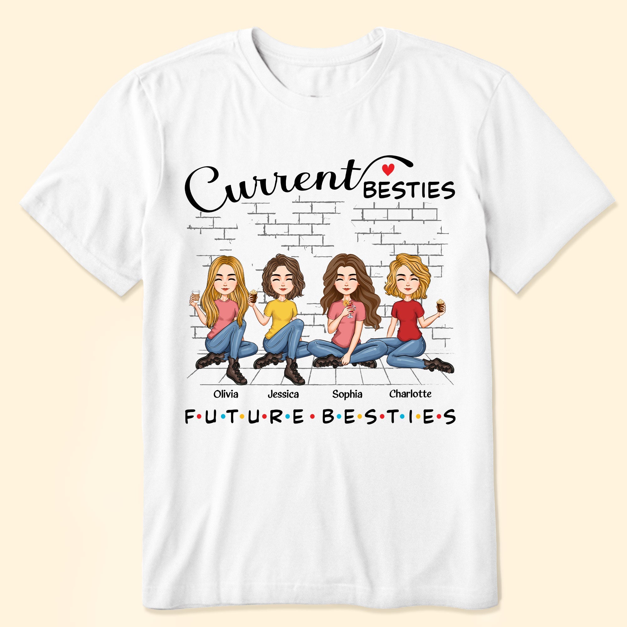 Current Besties, Future Besties - Personalized Shirt