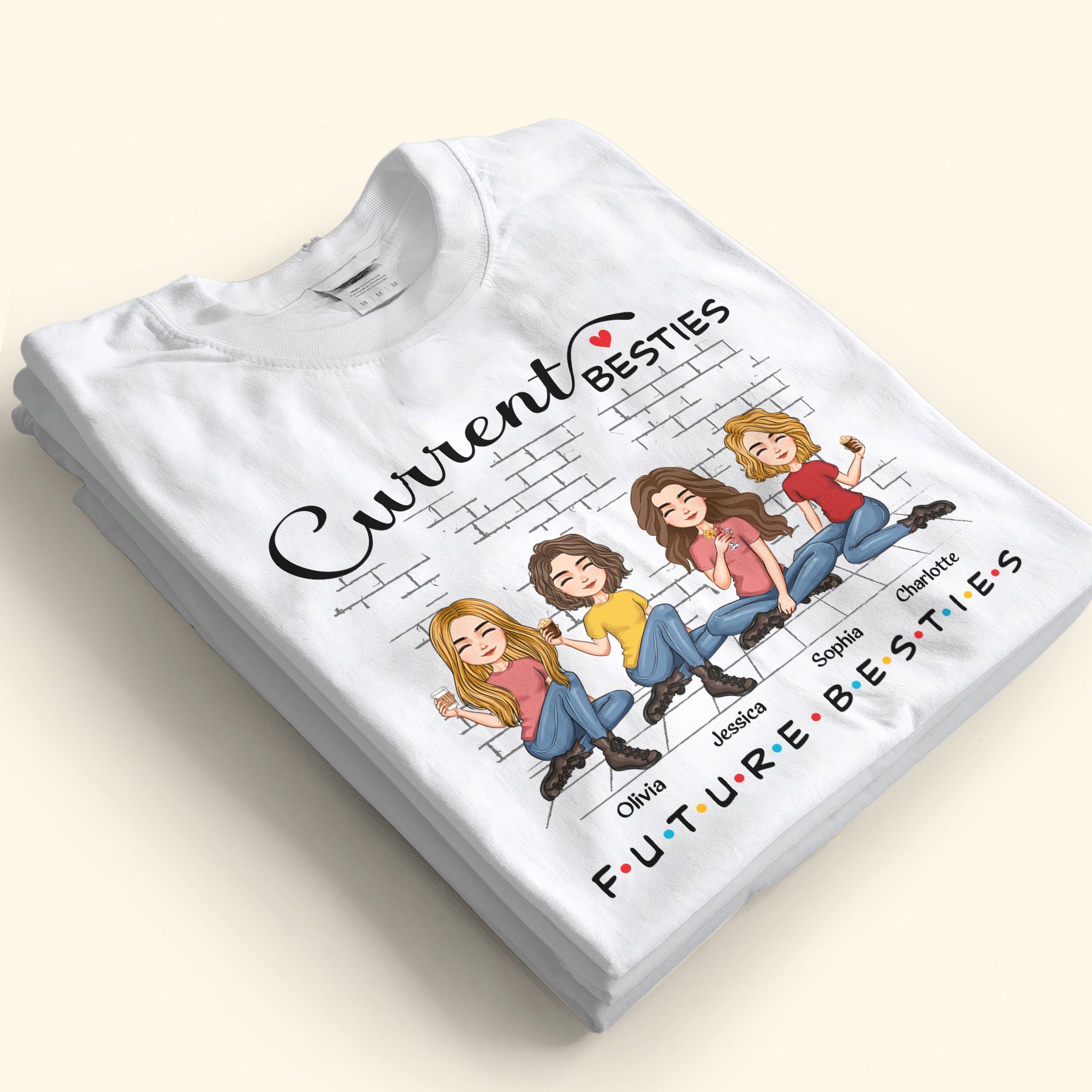 Current Besties, Future Besties - Personalized Shirt