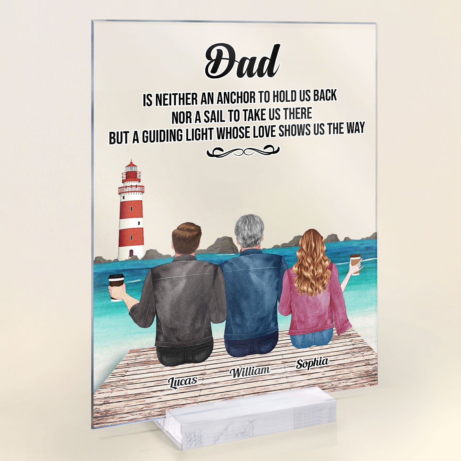 Dad Is Neither An Anchor To Hold Us Back - Personalized Acrylic Plaque - Father's Day, Birthday Gift For Father, Dad, Dada, Daddy