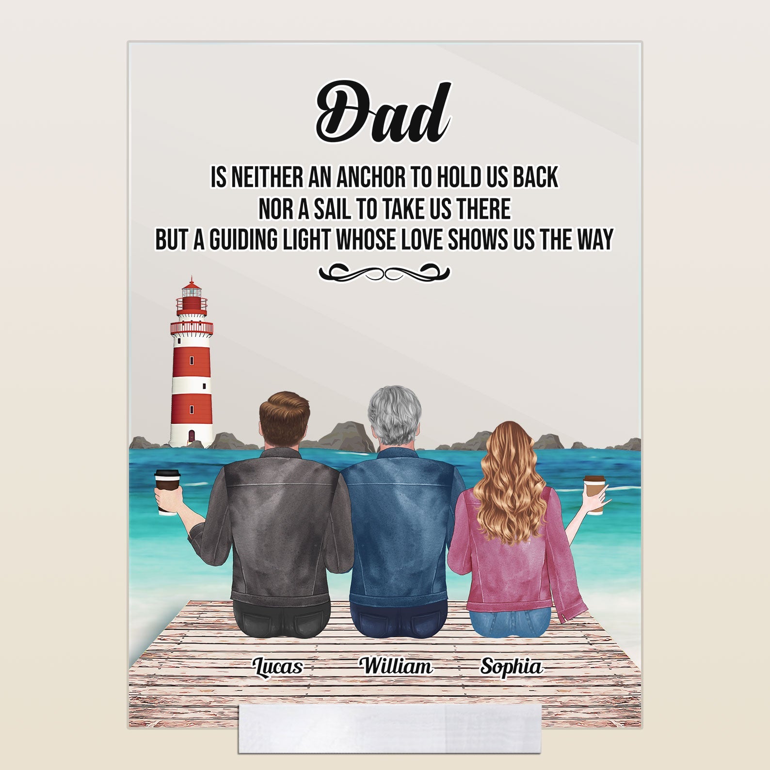 Dad Is Neither An Anchor To Hold Us Back - Personalized Acrylic Plaque - Father's Day, Birthday Gift For Father, Dad, Dada, Daddy