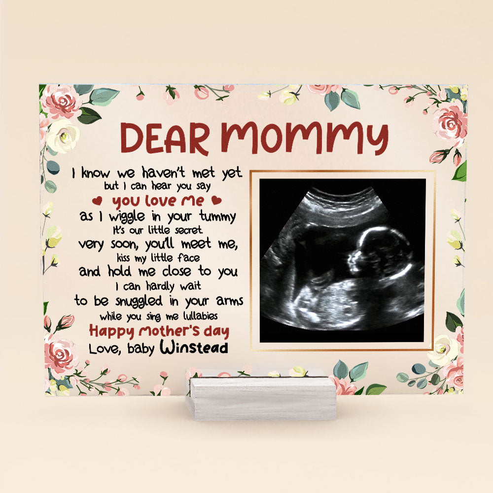 Dear Mommy, I Know We Haven't Met Yet - Personalized Acrylic Photo Plaque