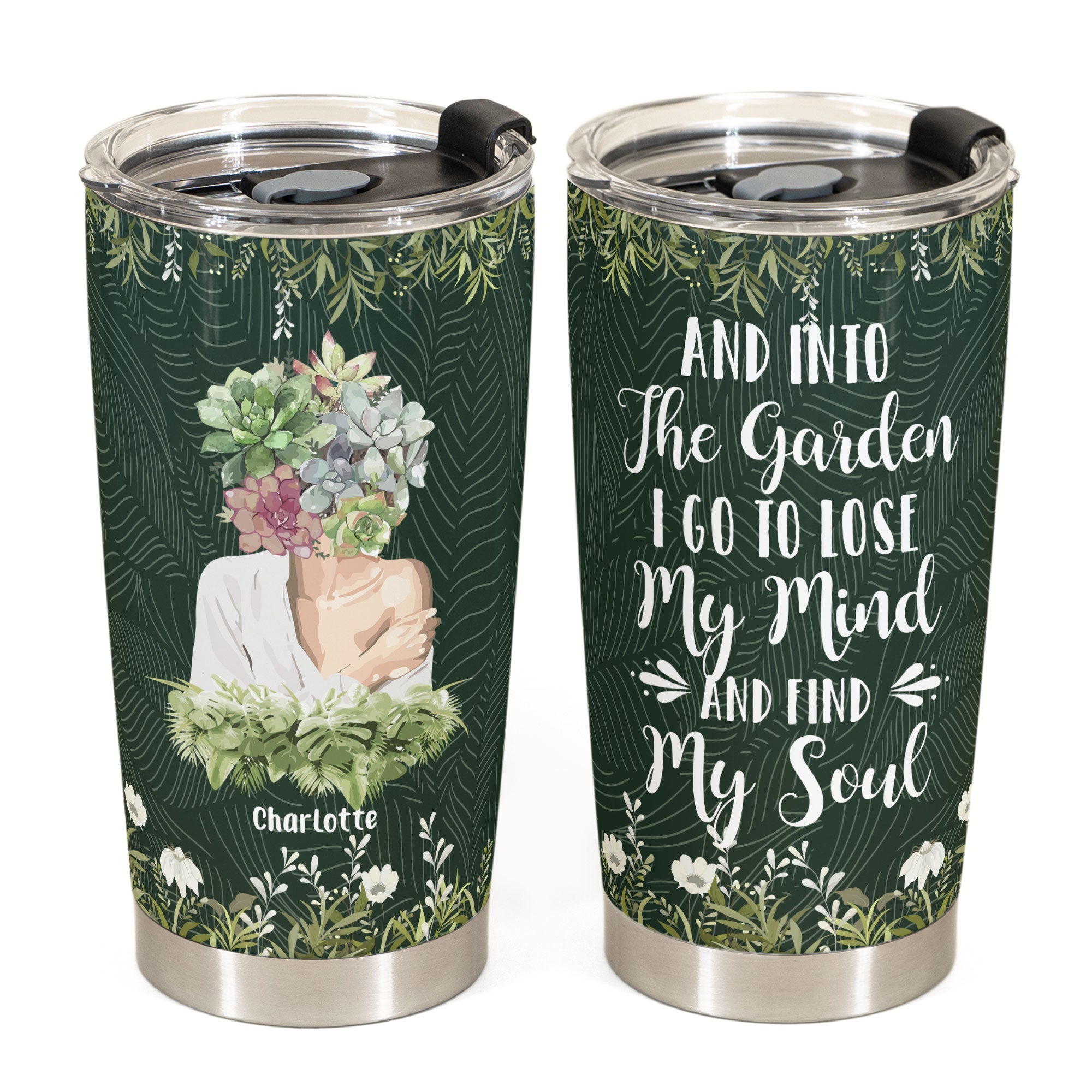 Garden I Go To Lose My Mind - Personalized Tumbler Cup