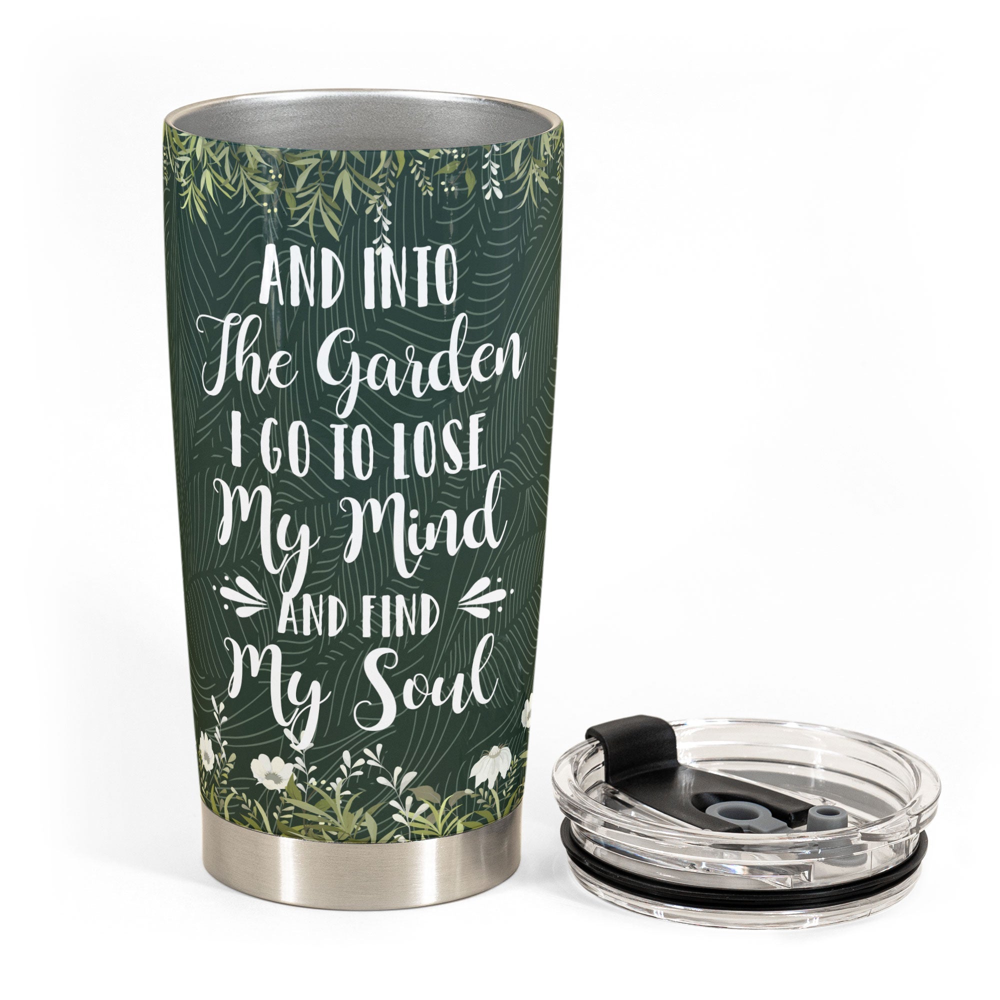 Garden I Go To Lose My Mind - Personalized Tumbler Cup