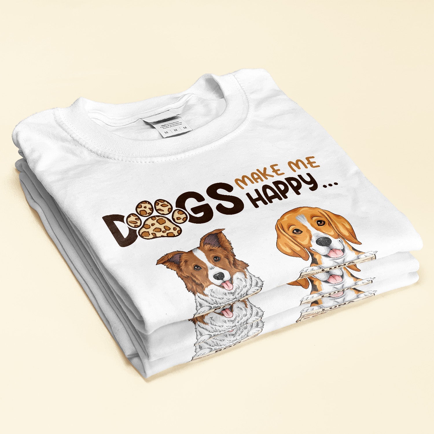 Dogs Make Me Happy - Personalized Shirt