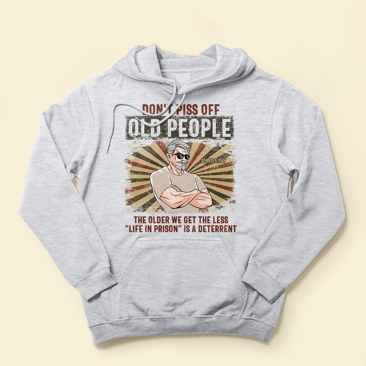 Don't Piss Off Old People - Personalized Shirt - Father's Day, Birthday Gift For Grandpa, Old Men, Retirement