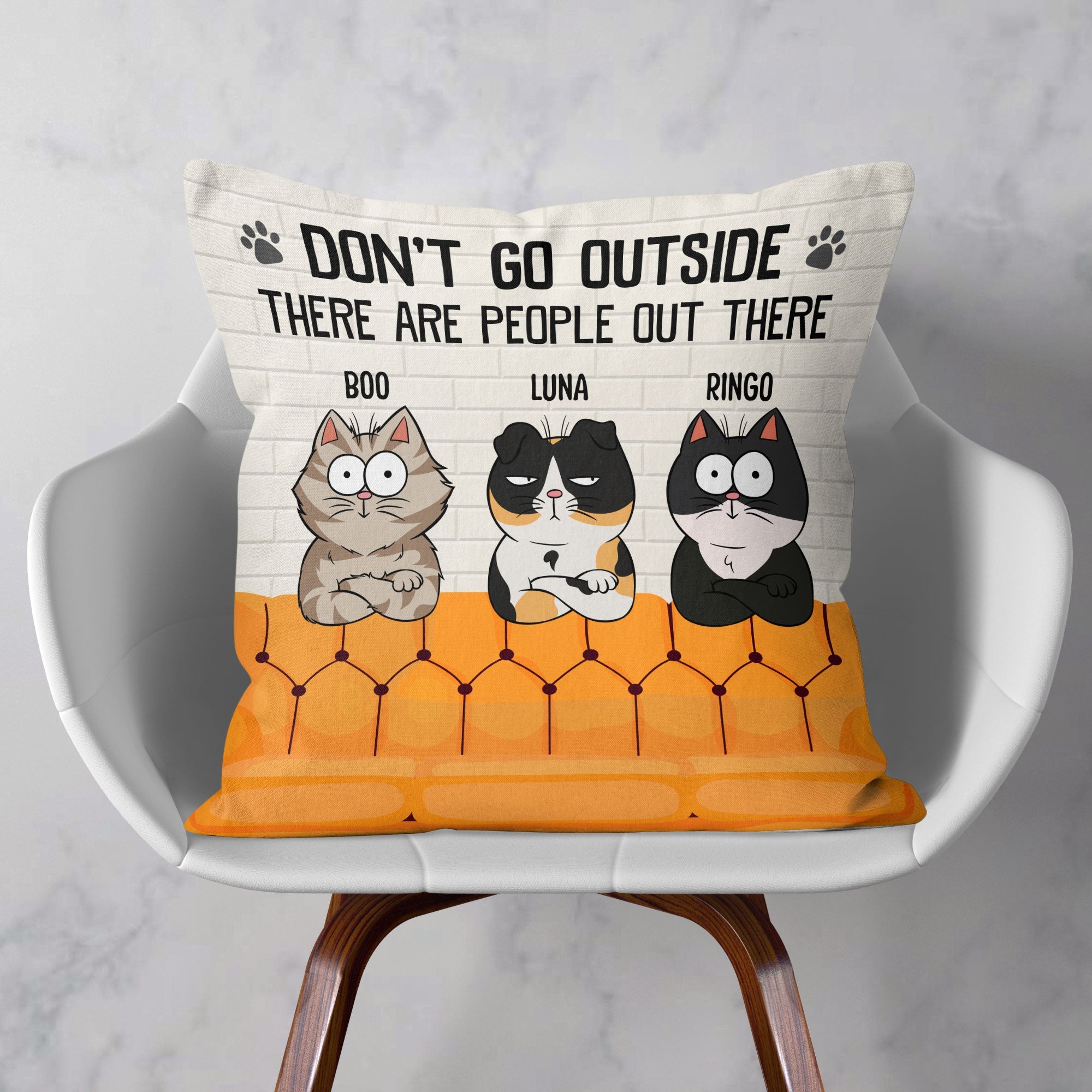 Don't Go Outside There Are People Out There - Personalized Pillow (Insert Included)