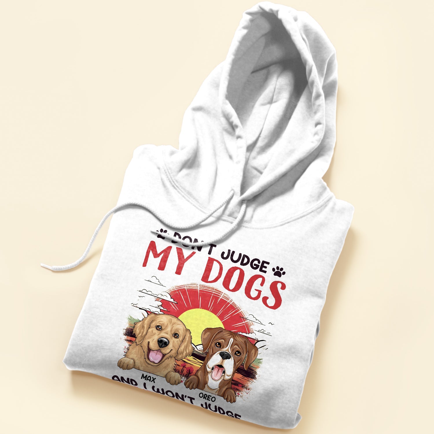 Don't Judge My Dog - Personalized Shirt