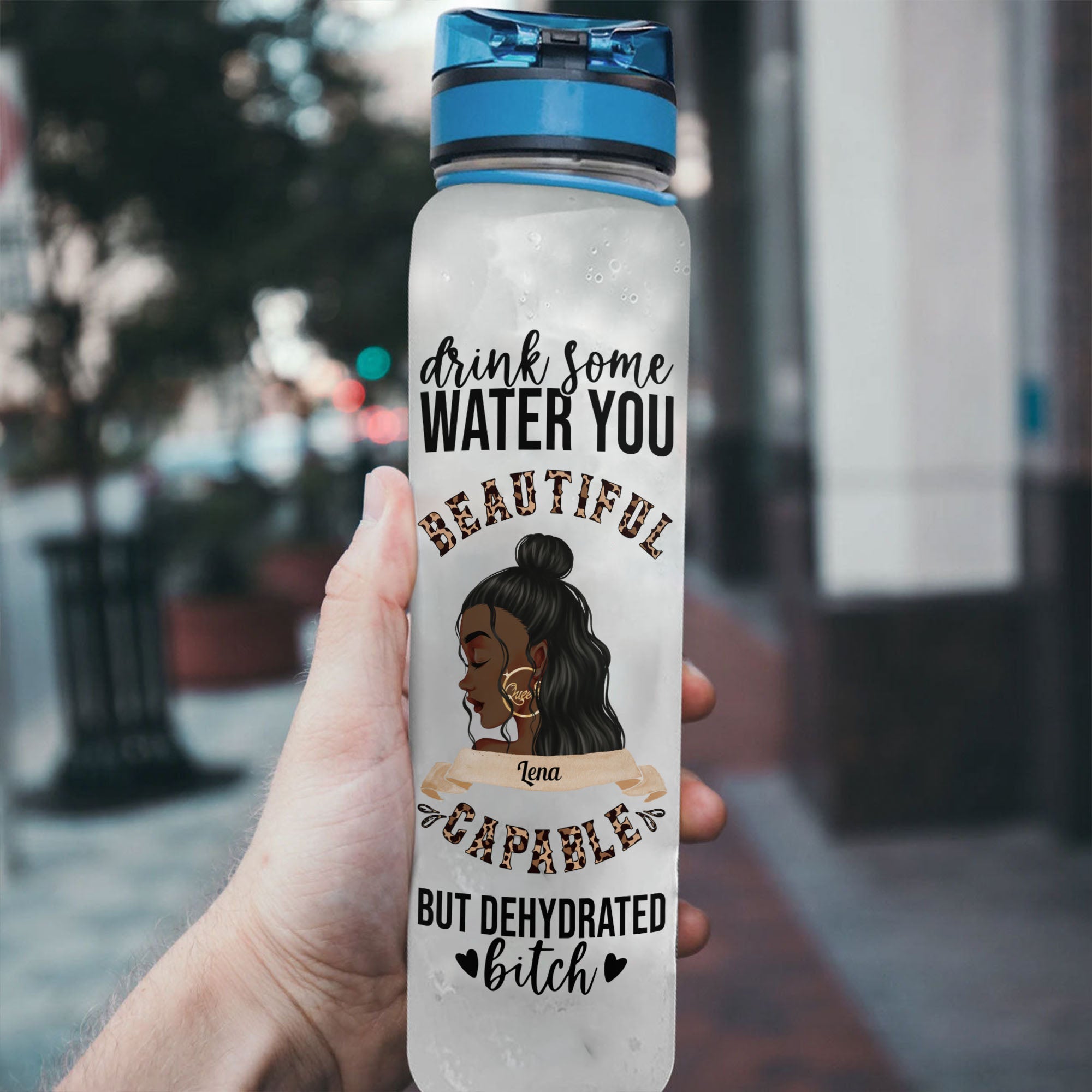 Drink Water You Beautiful B**ch - Personalized Water Tracker Bottle - Birthday Gift For Her, Black Girl, Black Woman, Sassy, Funny Gift