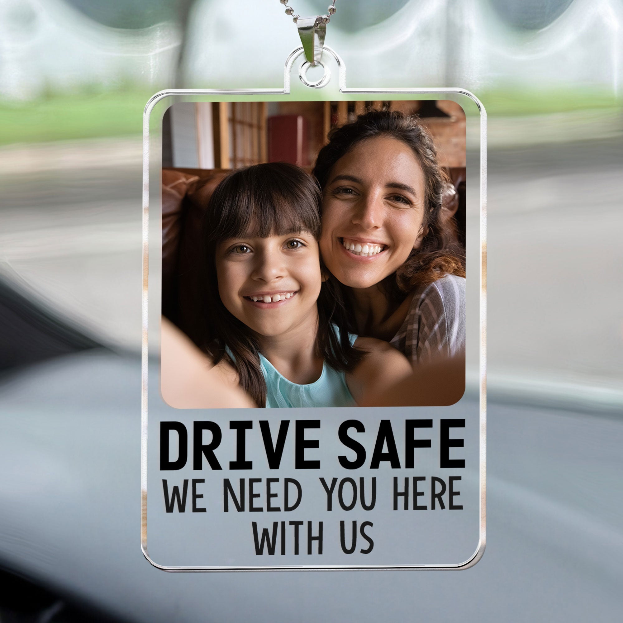 Drive Safe We Need You Here - Personalized Photo Rear View Mirror Accessory