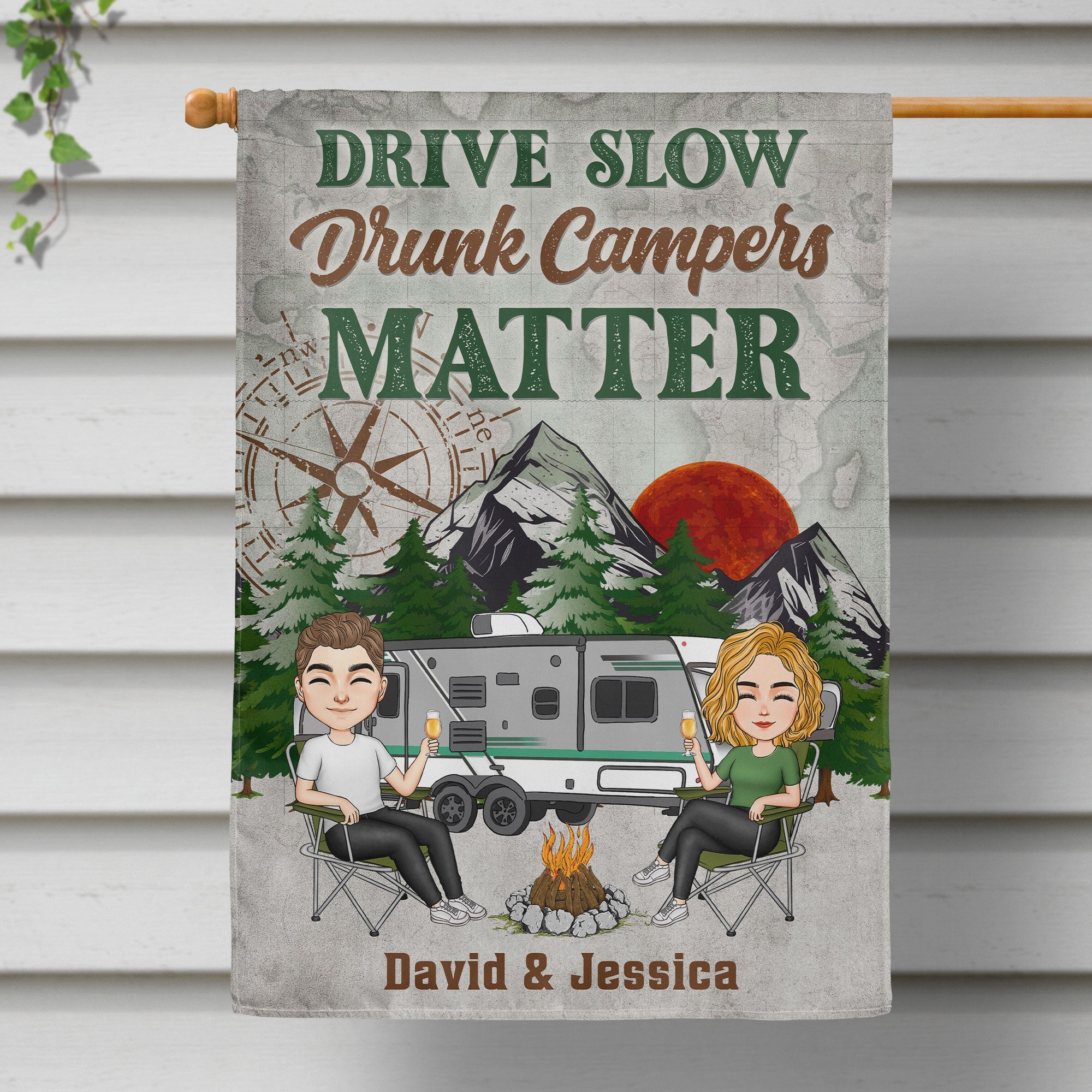 Drive Slow Drunk Campers Matter Camping - Personalized Flag