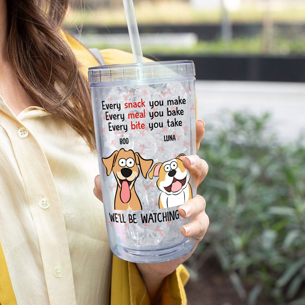 Every Snack You Make - Personalized Acrylic Tumbler With Straw