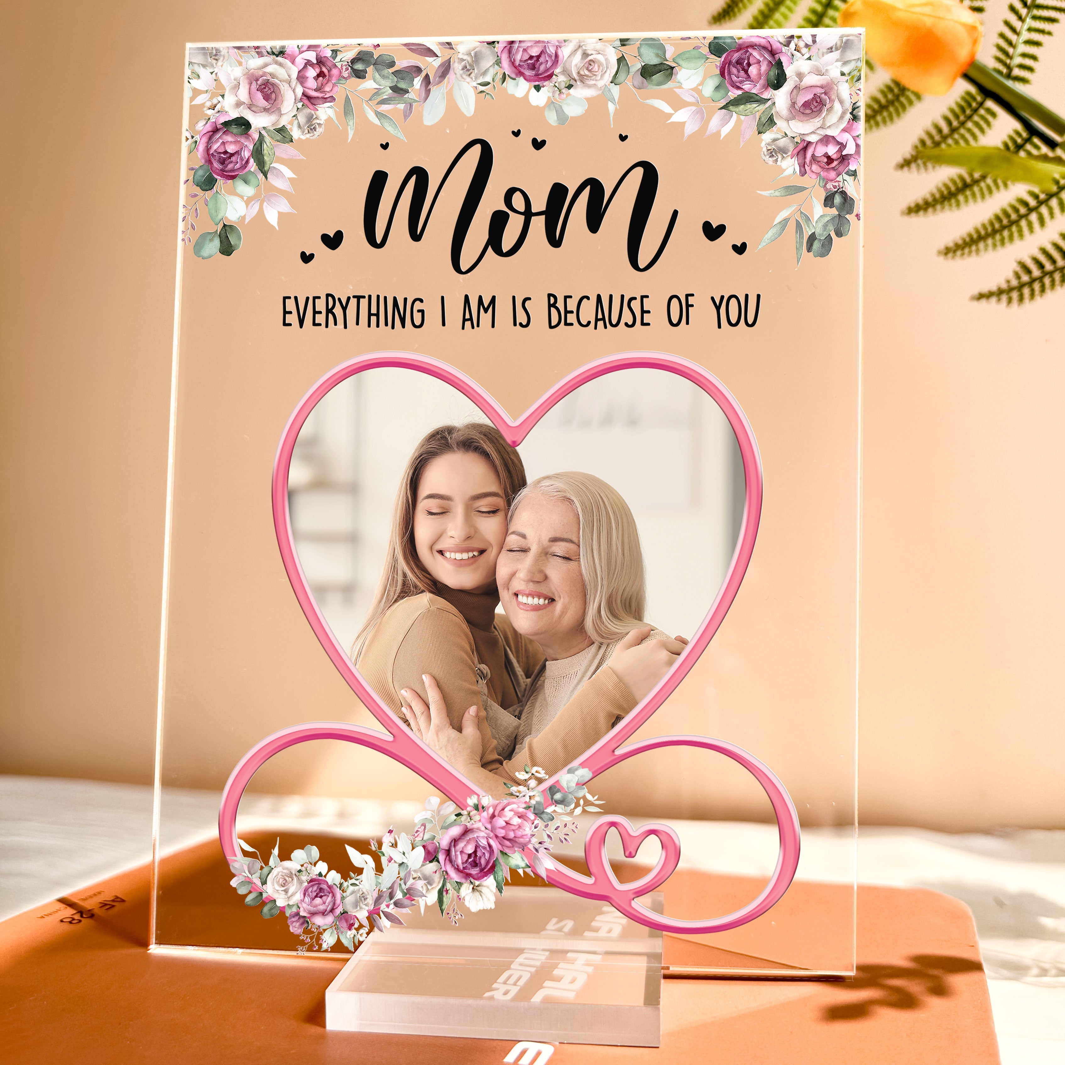 Everything We Are Is Because Of You Mom - Personalized Acrylic Photo Plaque