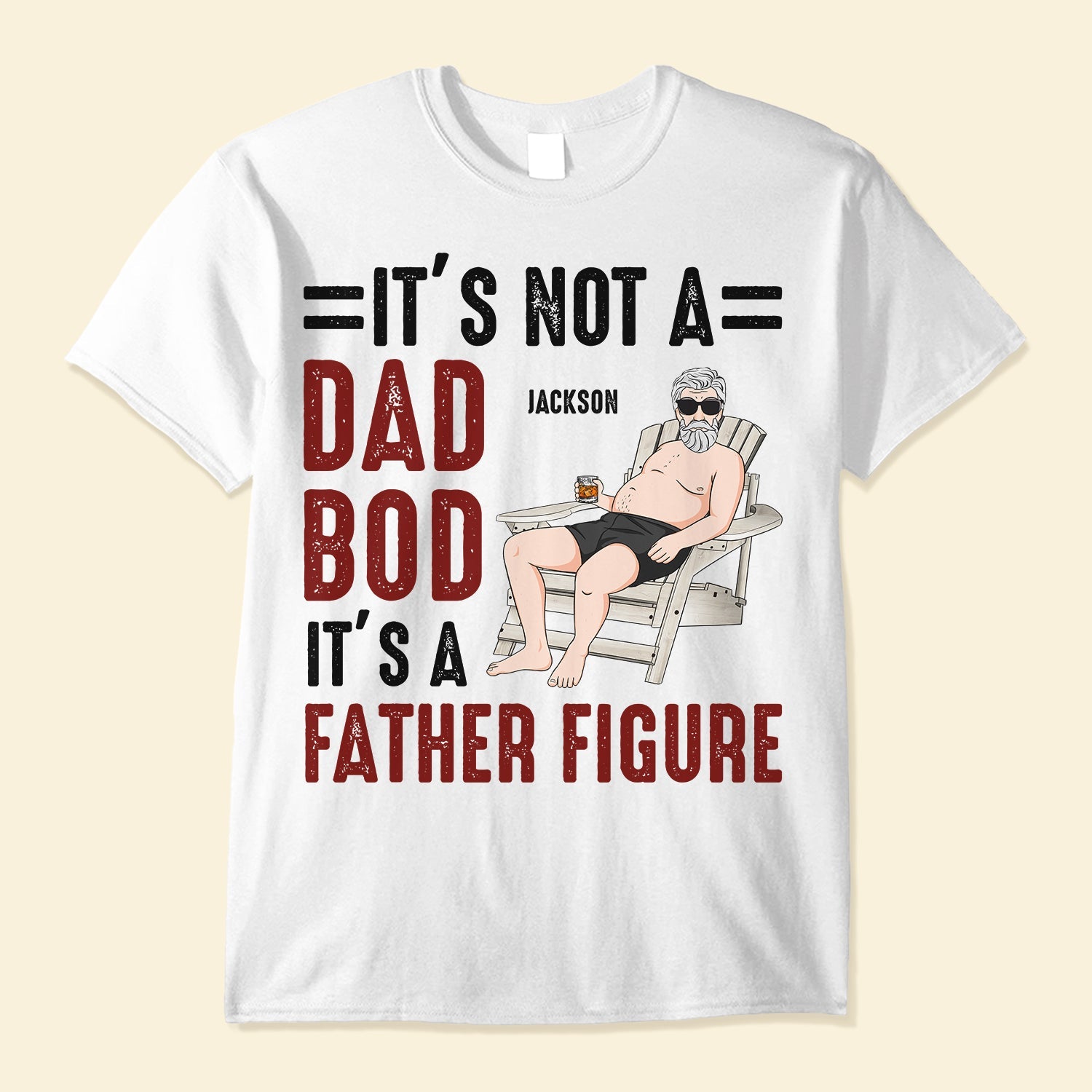 Father Figure Not Dad Bod - Personalized Shirt - Birthday, Father's Day Gift For Dad, Dad Bod, Father, Papa