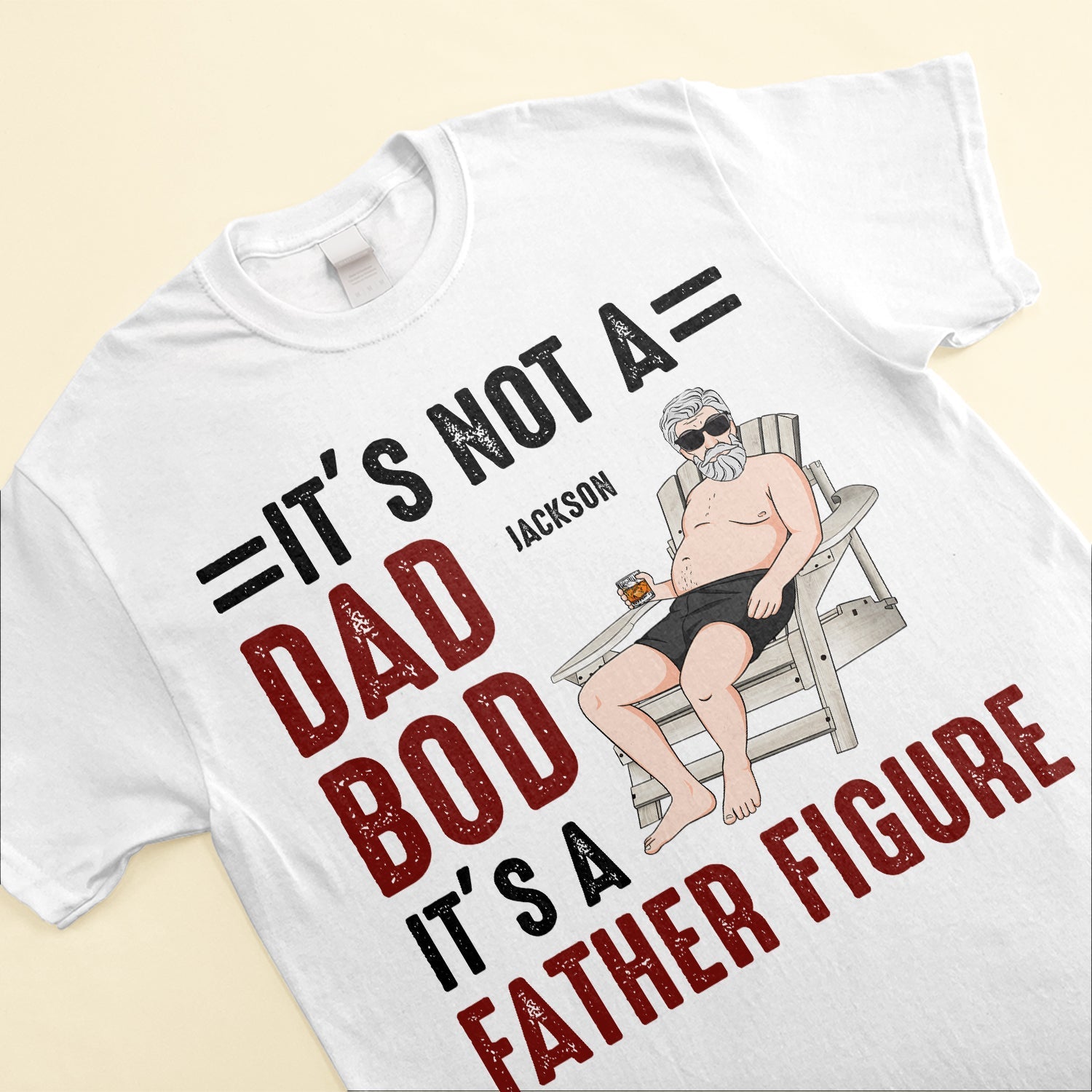 Father Figure Not Dad Bod - Personalized Shirt - Birthday, Father's Day Gift For Dad, Dad Bod, Father, Papa