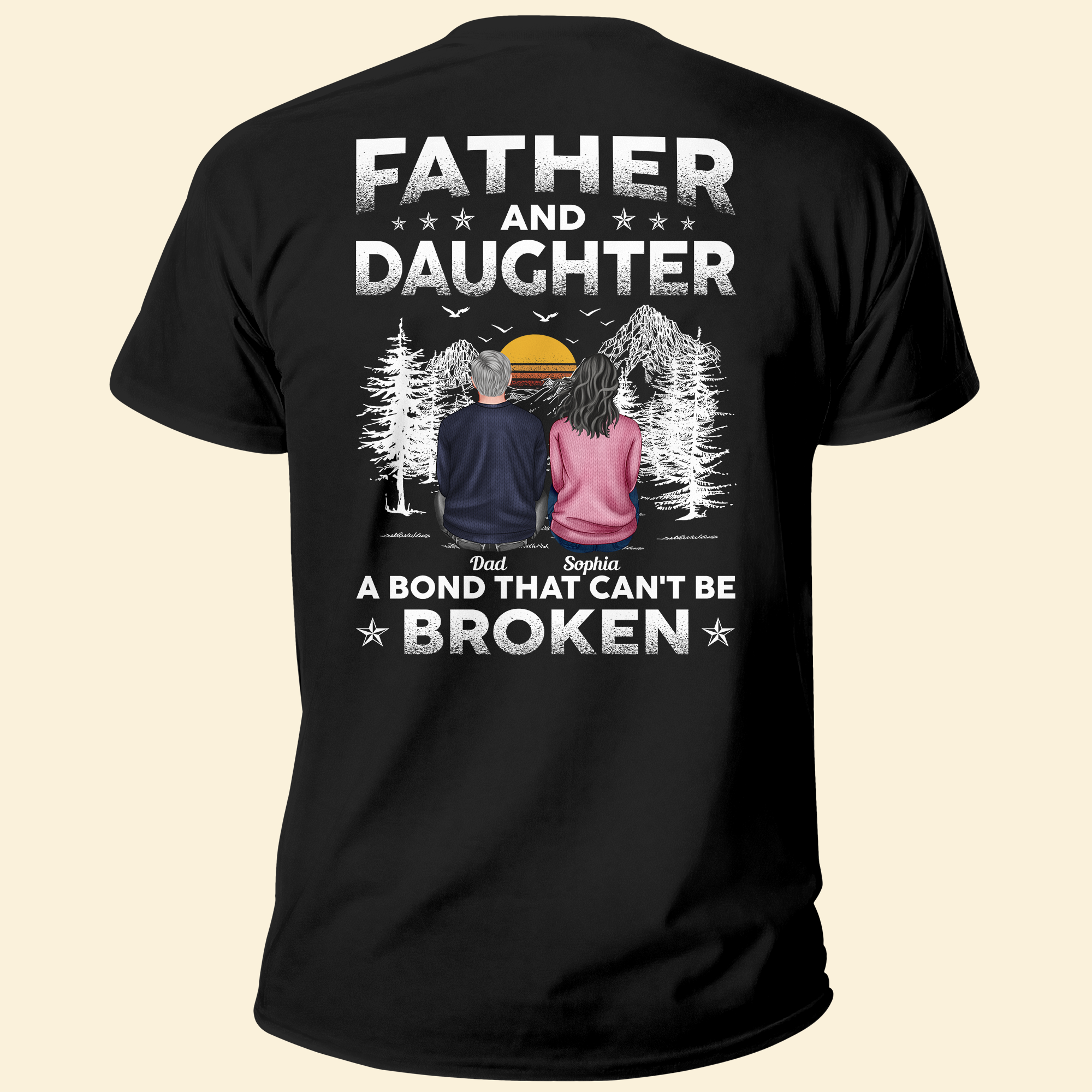 Father & Daughters  A Bond That Can't Be Broken - Personalized Back Printed Shirt