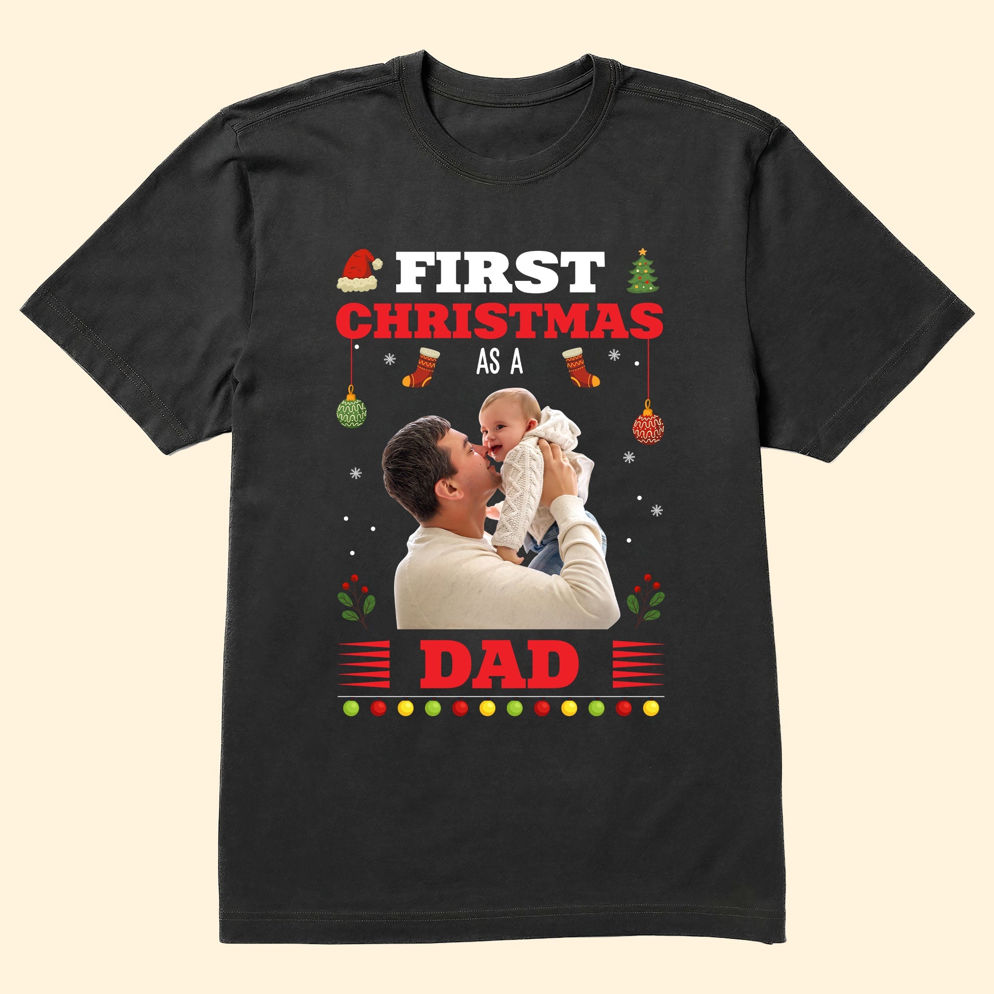 First Christmas As A Dad - Personalized Photo Shirt