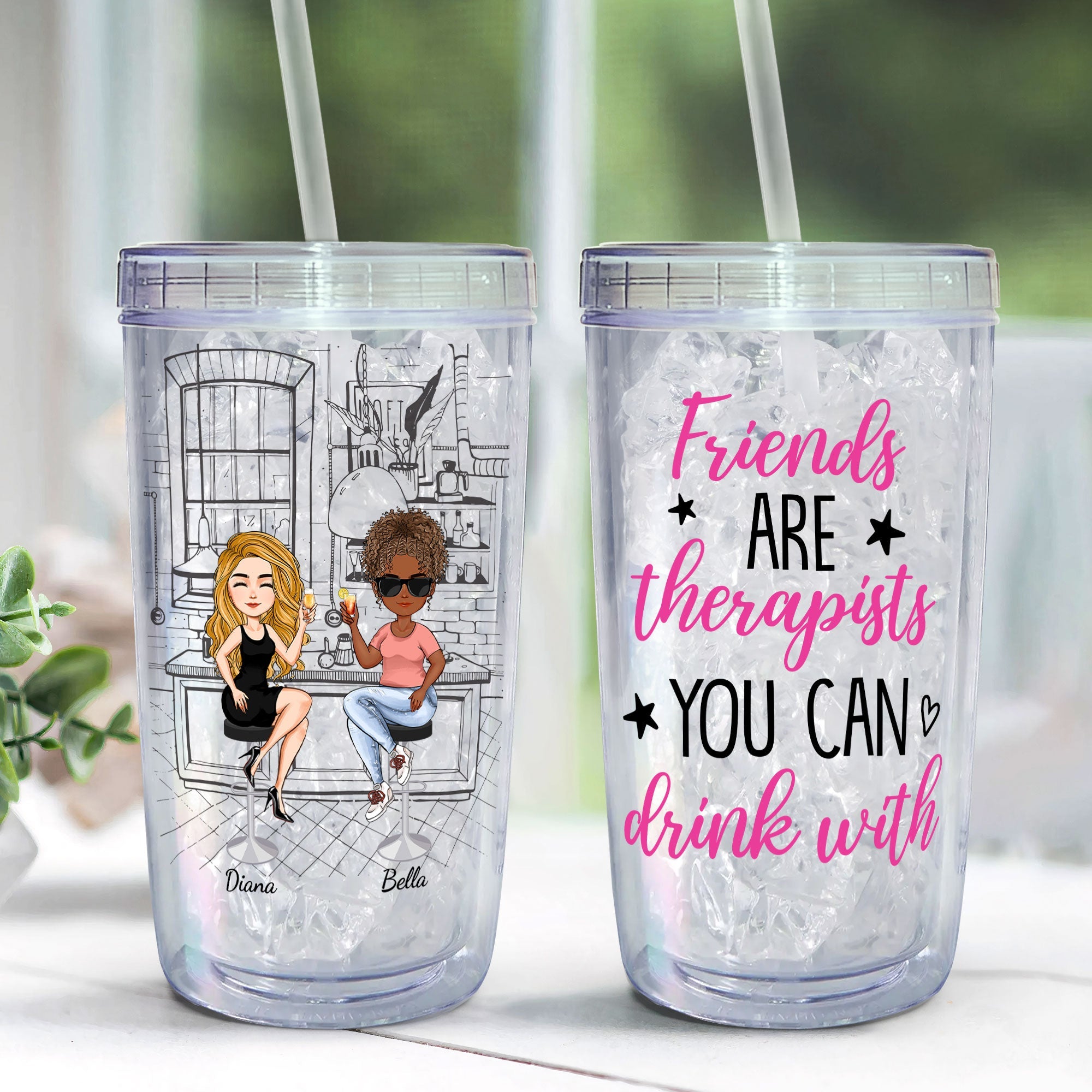 Friends Are Therapists You Can Drink With - Personalized Acrylic Tumbler With Straw