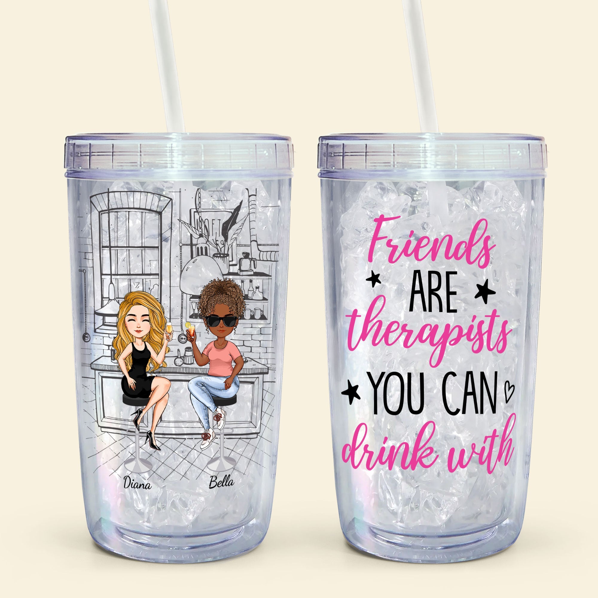 Friends Are Therapists You Can Drink With - Personalized Acrylic Tumbler With Straw