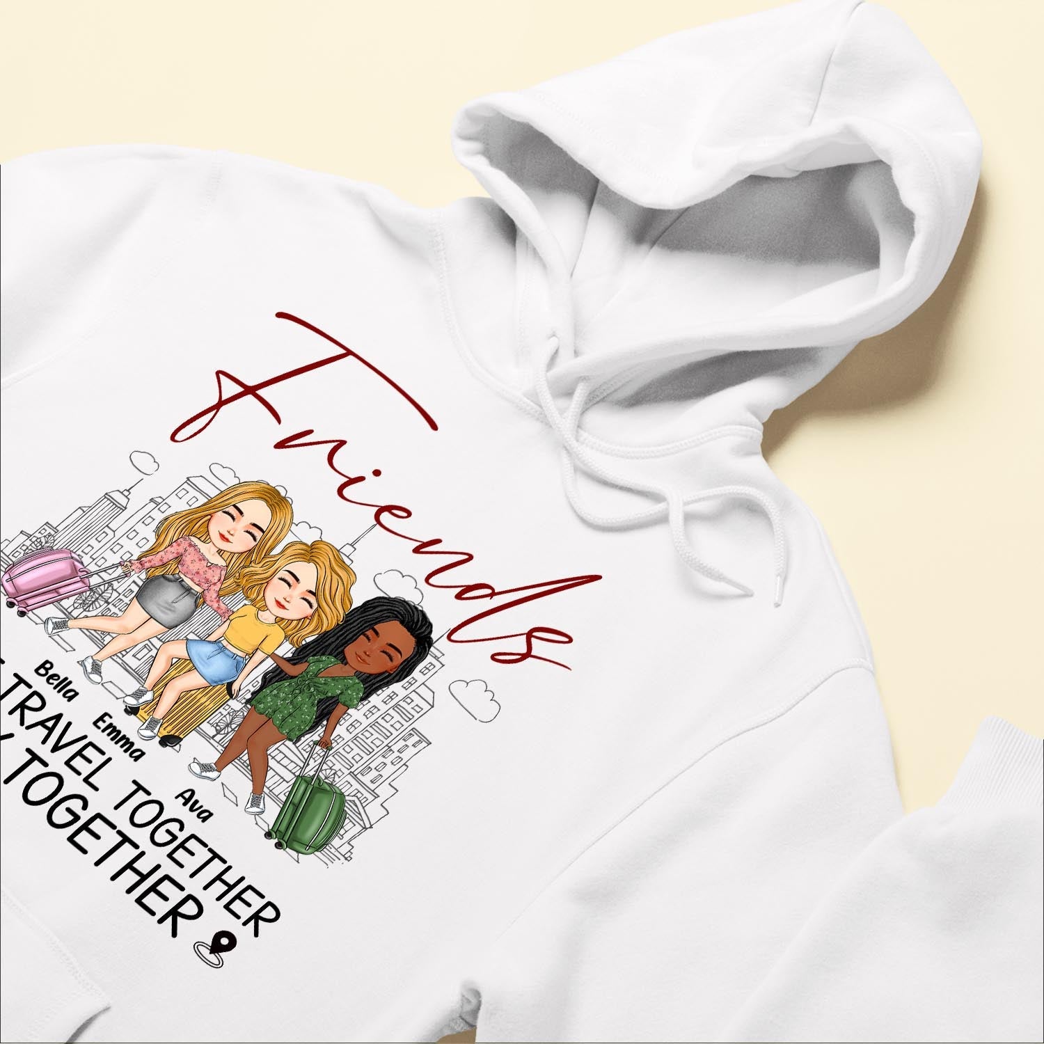 Friends That Travel Together Stay Together - Personalized Shirt