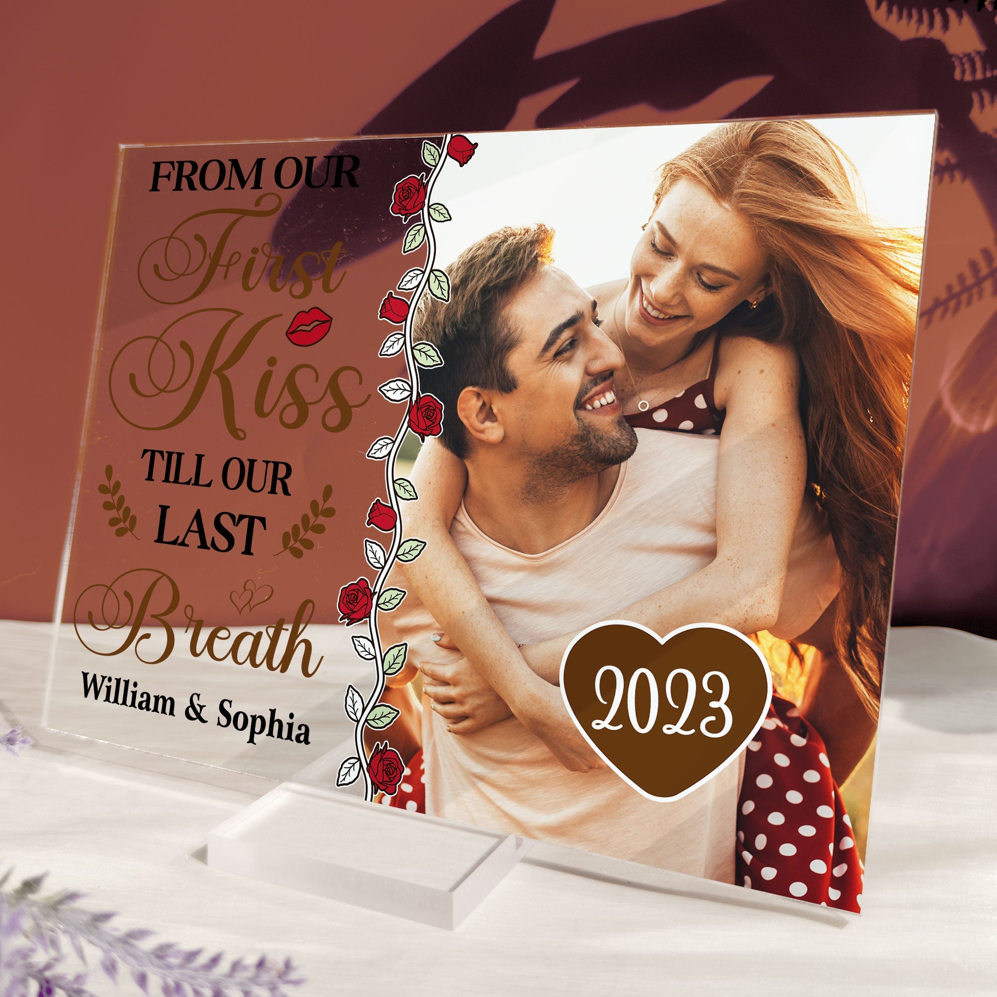 From Our First Kiss Till Our Last Breath - Personalized Acrylic Photo Plaque