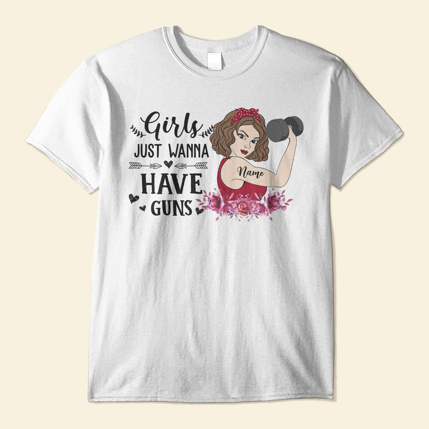 Girls Just Wanna Have Guns - Personalized Shirt - Birthday Gift For Gymer - Lady Lifting