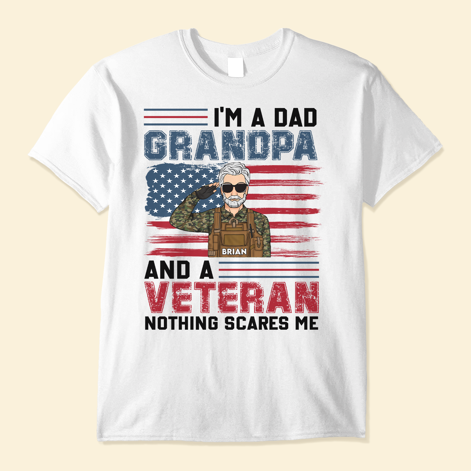 Grandpa And A Veteran. Nothing Scares Me - Personalized Shirt - Father's Day, Birthday Gift For Veteran Granpa, Grandfather, Dad