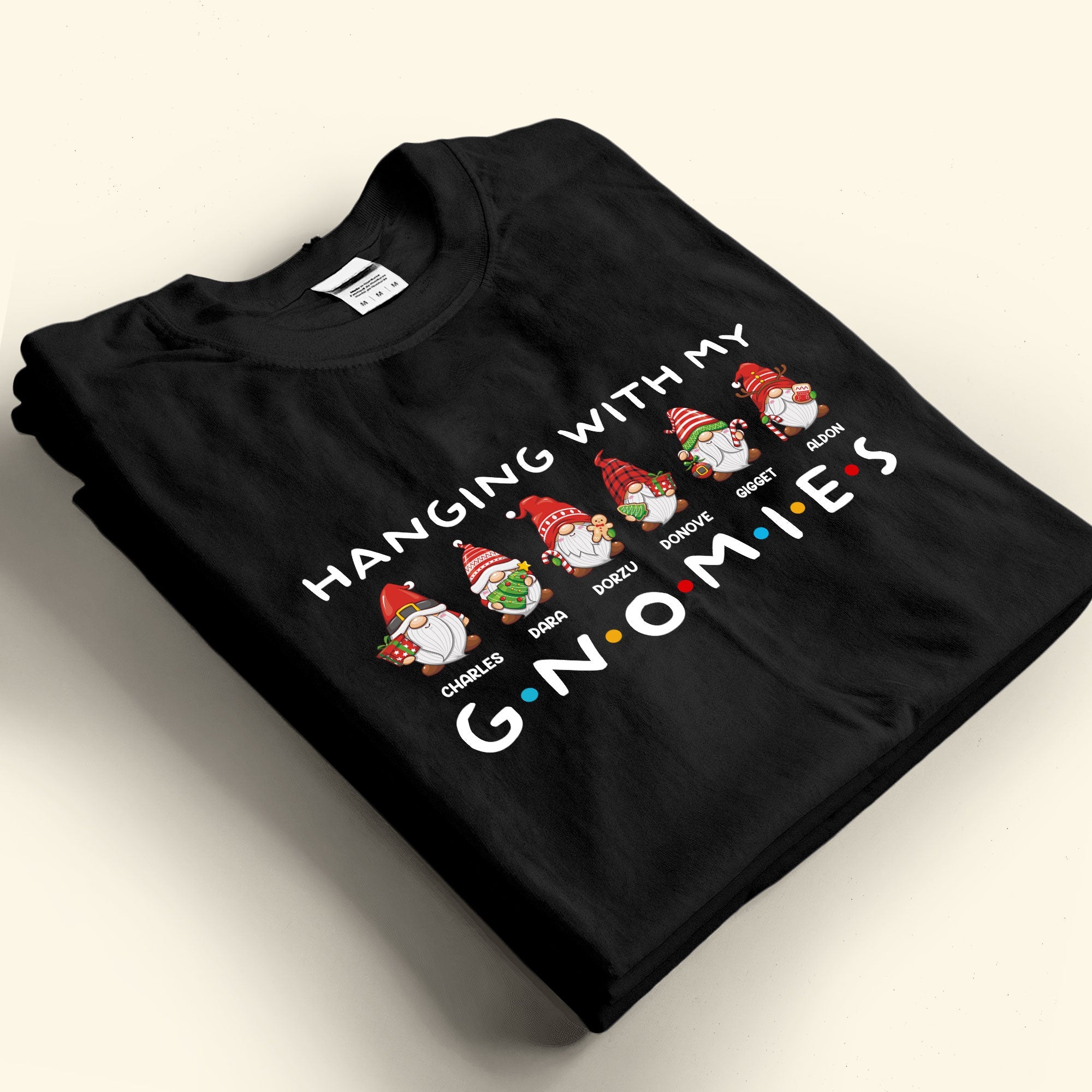 Hanging With My Gnomies - Personalized Shirt