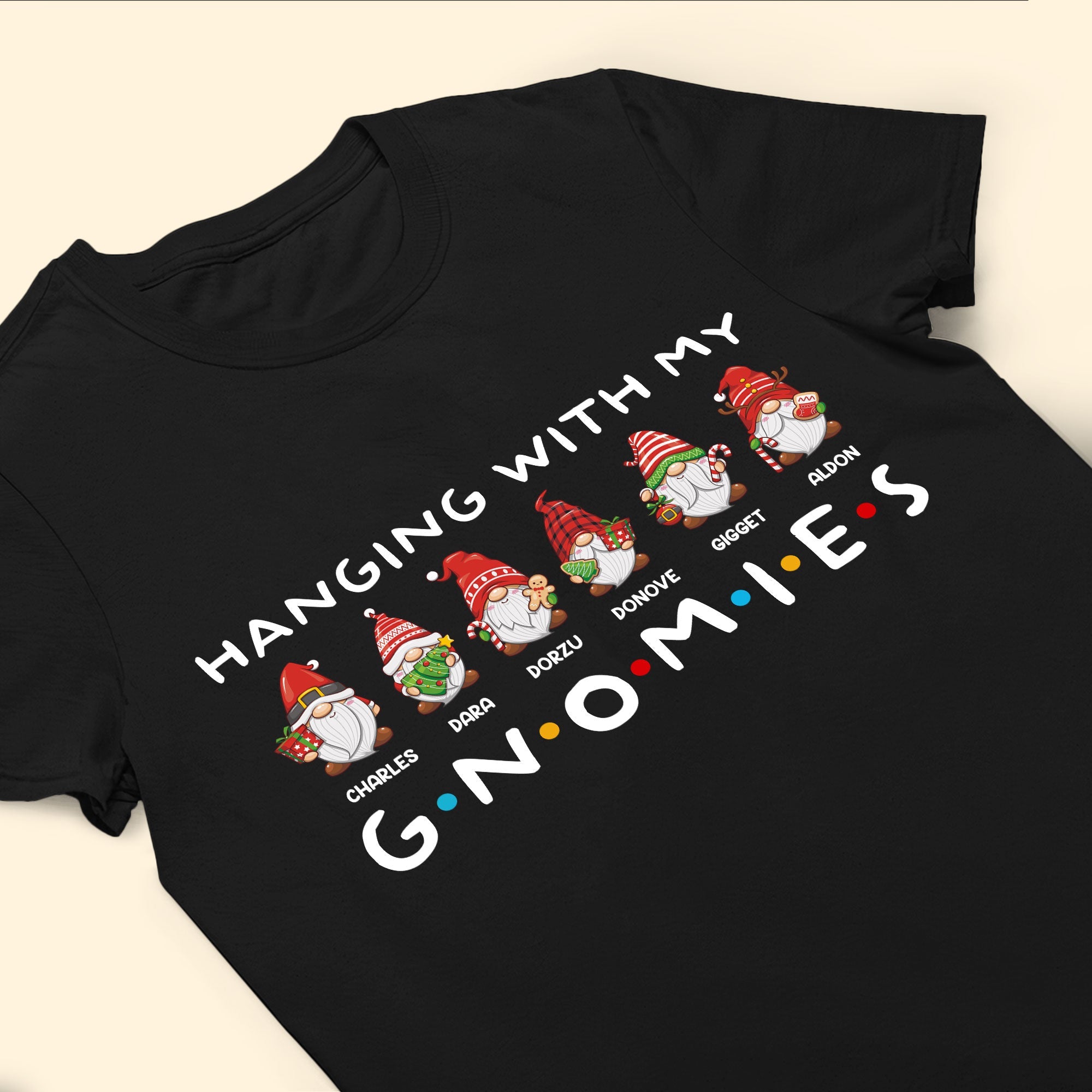 Hanging With My Gnomies - Personalized Shirt