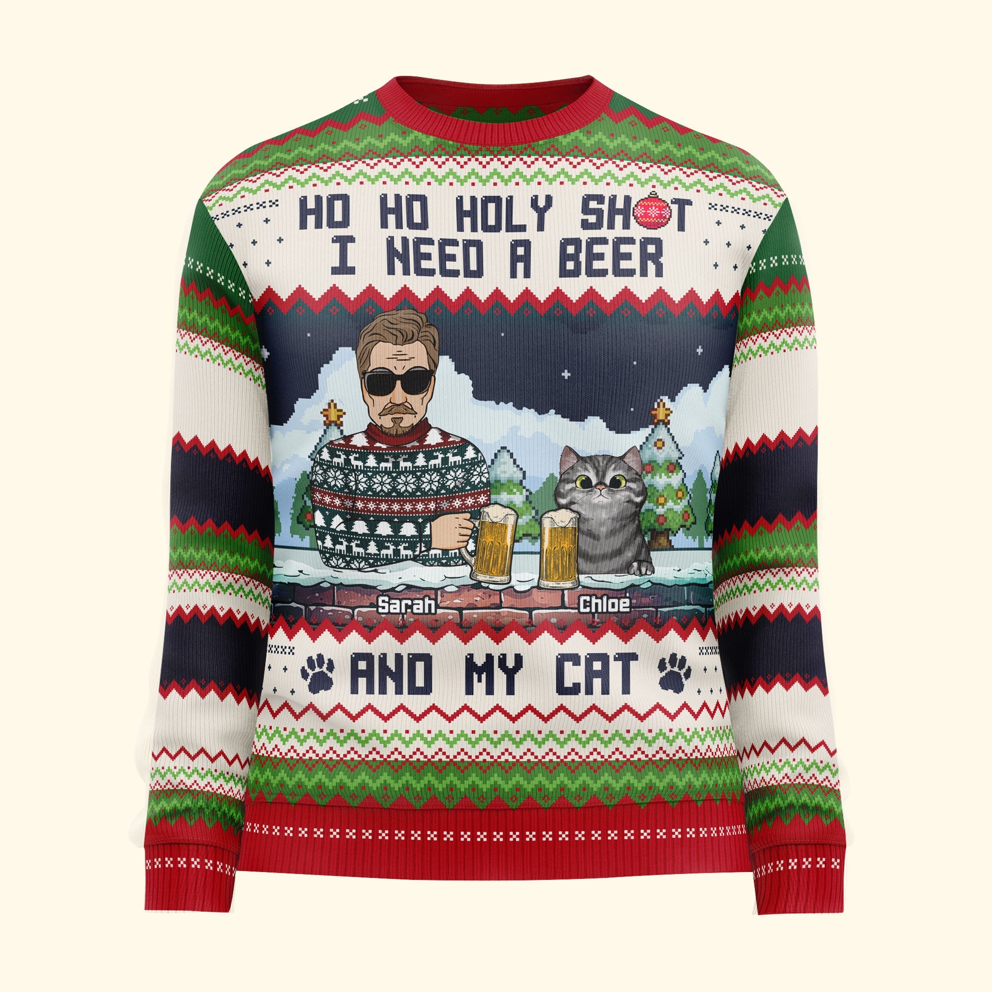 Ho Ho Holy I Need A Beer Bourbon Wine And My Cats - Personalized Ugly Sweater