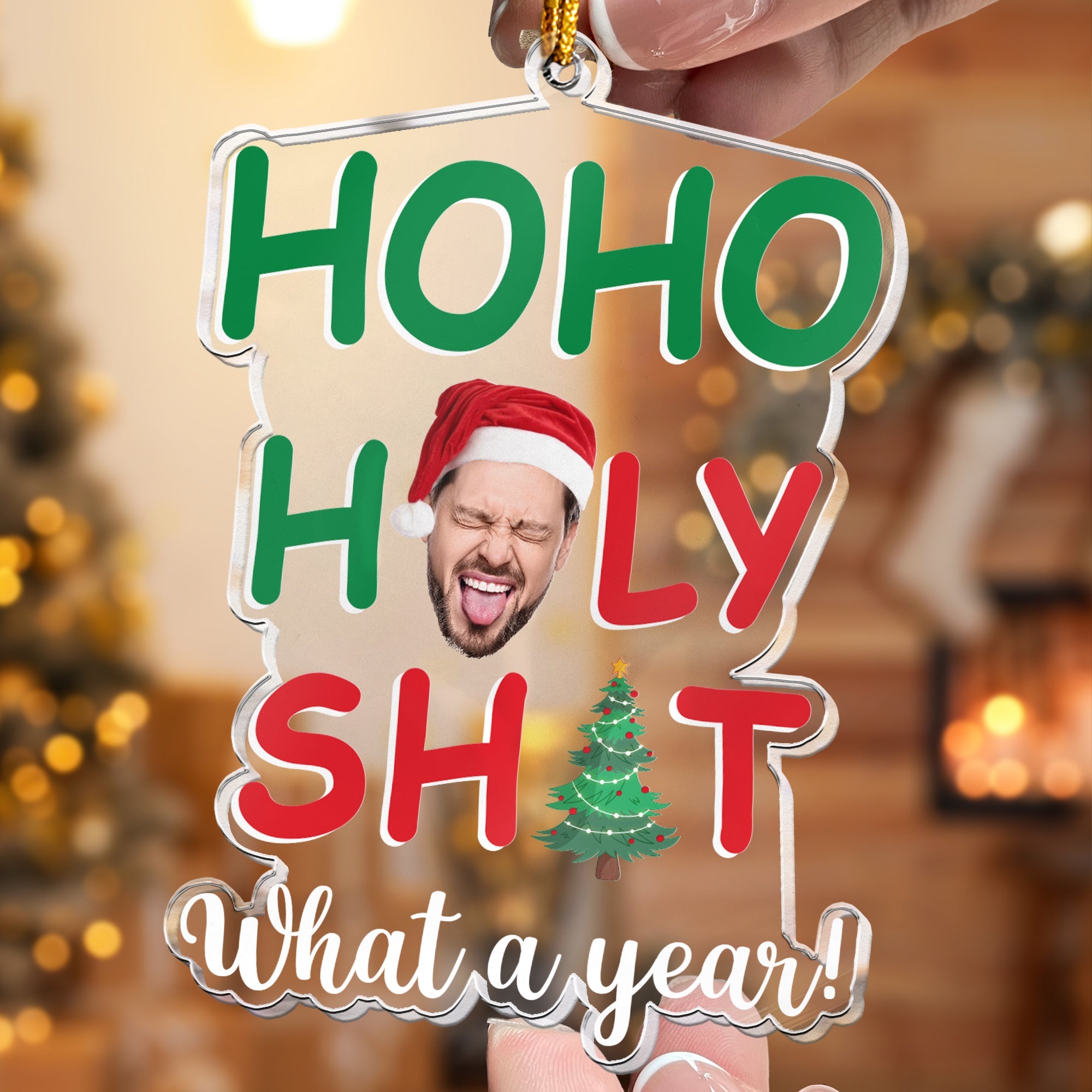 Ho Ho Holy Shit - Personalized Acrylic Photo Ornament