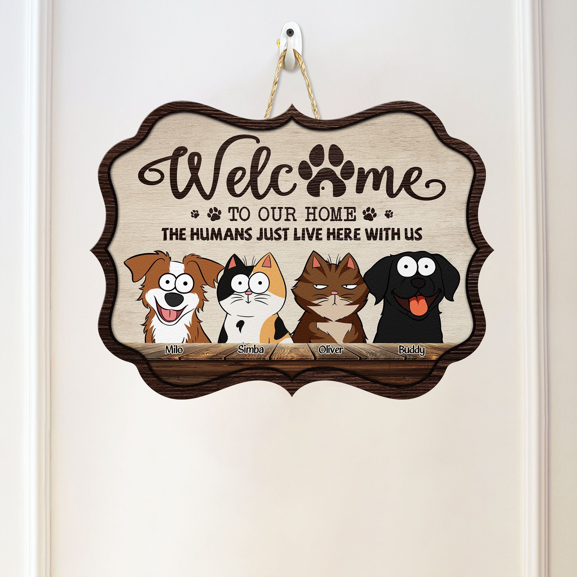 Humans Just Live Here With Us - Funny Version - Personalized Custom Shaped Wood Sign