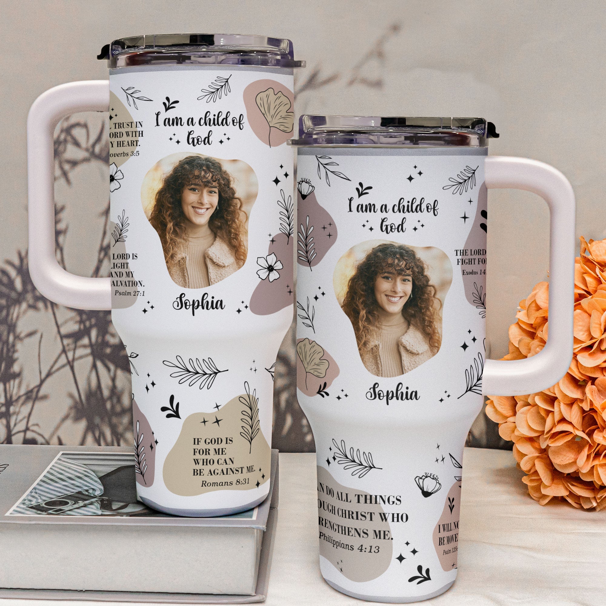  I Am A Child Of God - Personalized Photo 40oz Tumbler With Straw