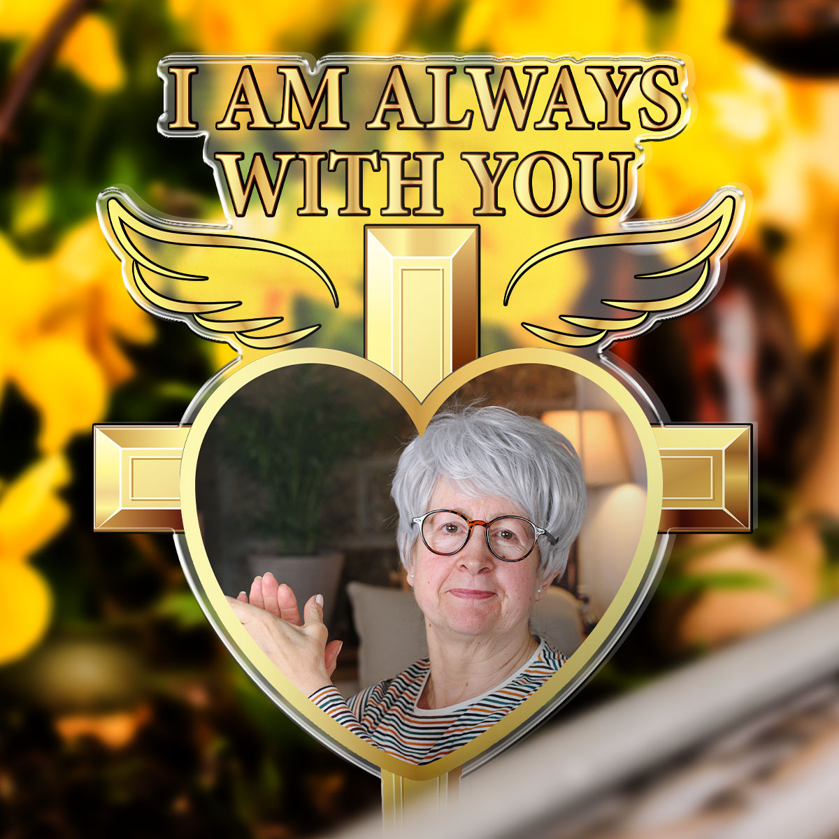 I Am Always With You - Personalized Acrylic Photo Garden Stake