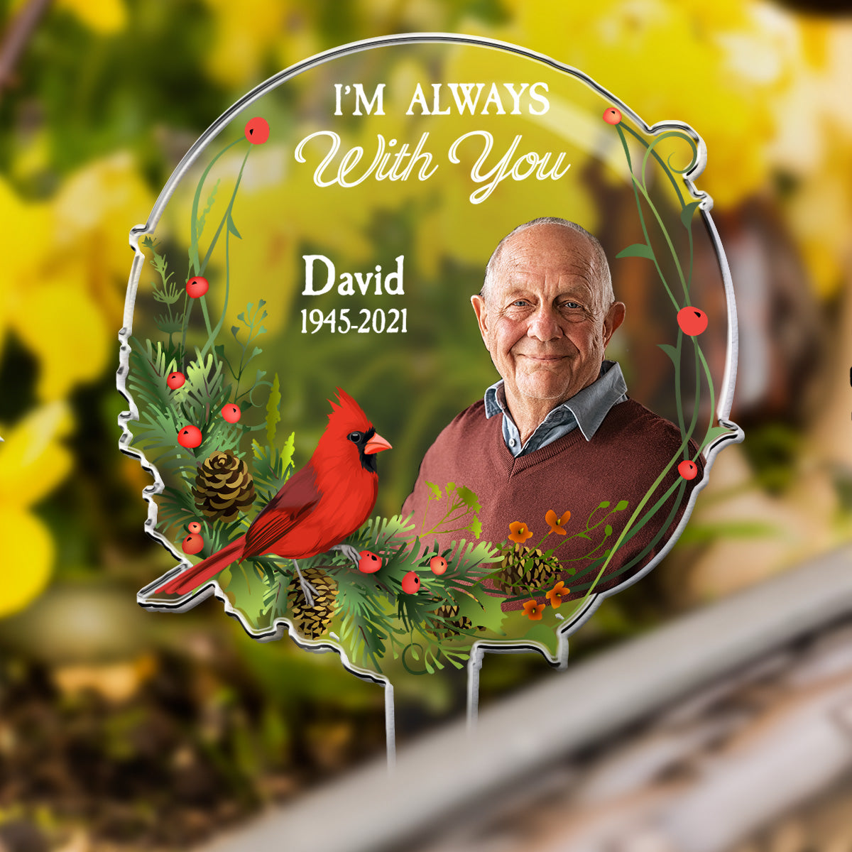 I Am Always With You - Personalized Acrylic Photo Garden Stake