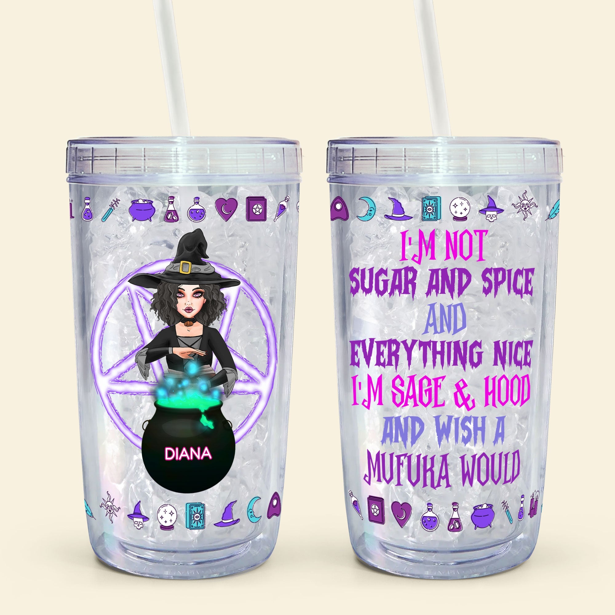 I Am Not Sugar And Spice - Personalized Acrylic Tumbler With Straw