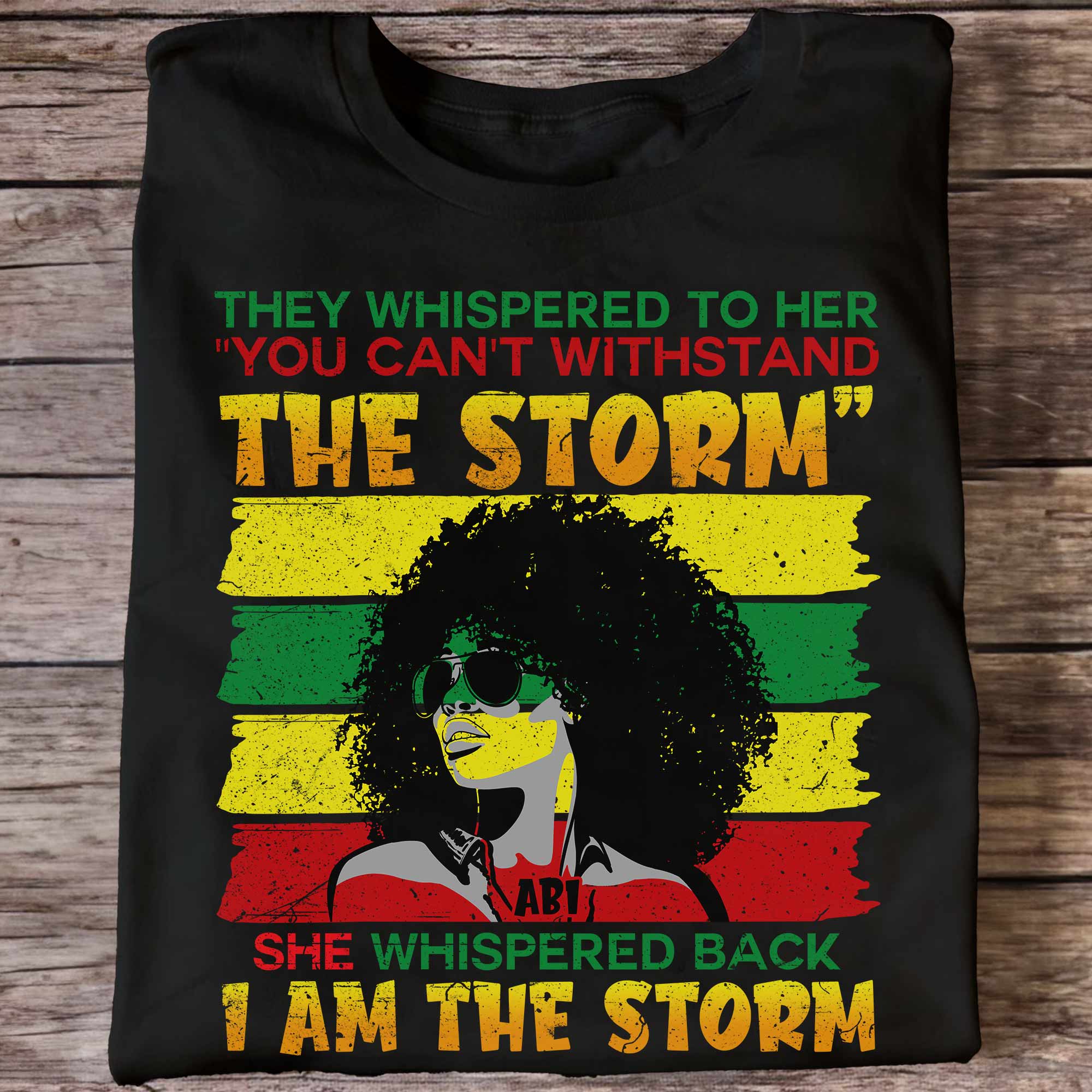 I Am The Storm - Personalized Shirt