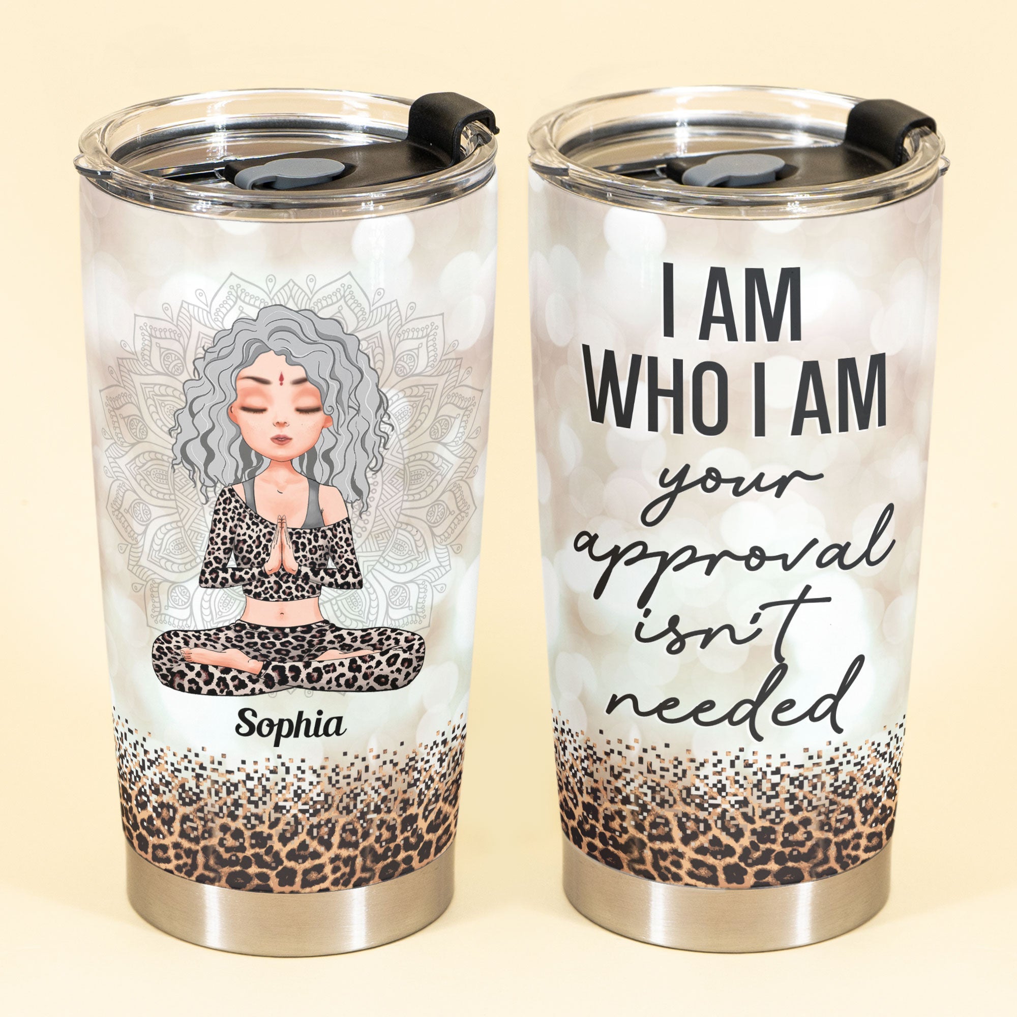 I Am Who I Am Your Approval Isn't Needed - Personalized Tumbler Cup - Birthday Gift For Girls, Yoga Lovers, Yoga Instructors