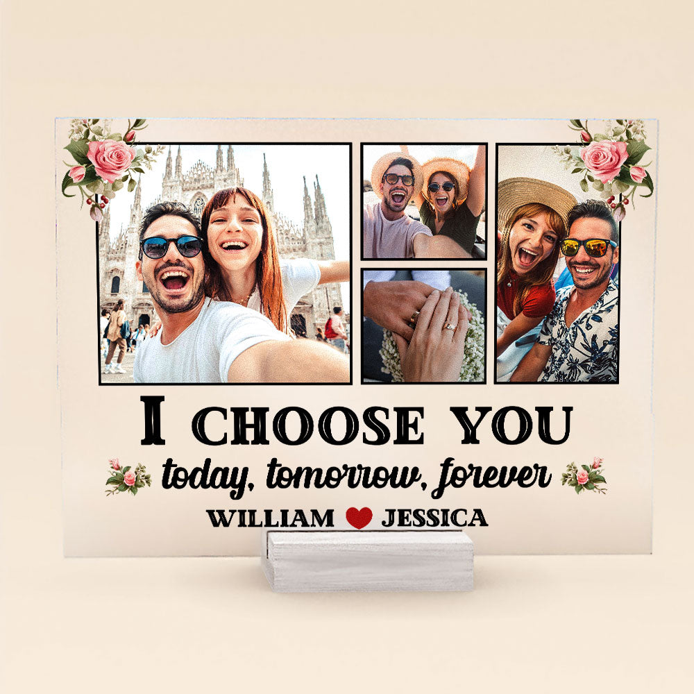 I Choose You - Personalized Acrylic Photo Plaque - Anniversary Gifts For Her, Him