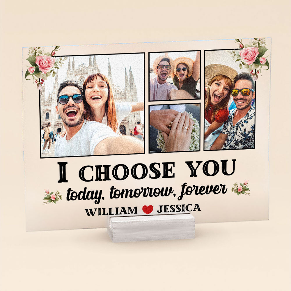 I Choose You - Personalized Acrylic Photo Plaque - Anniversary Gifts For Her, Him