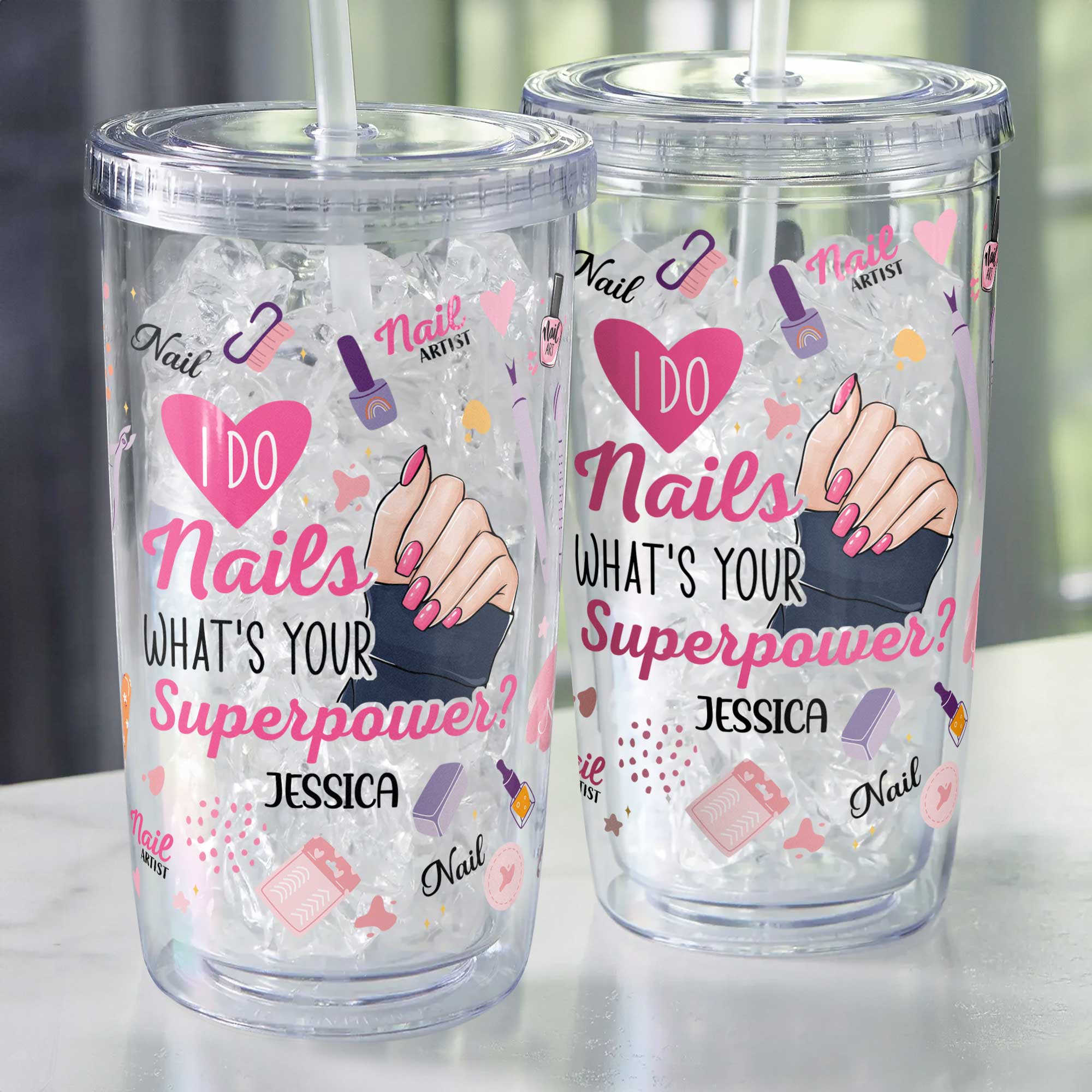 I Do Nails What's Your Superpower - Personalized Acrylic Tumbler With Straw