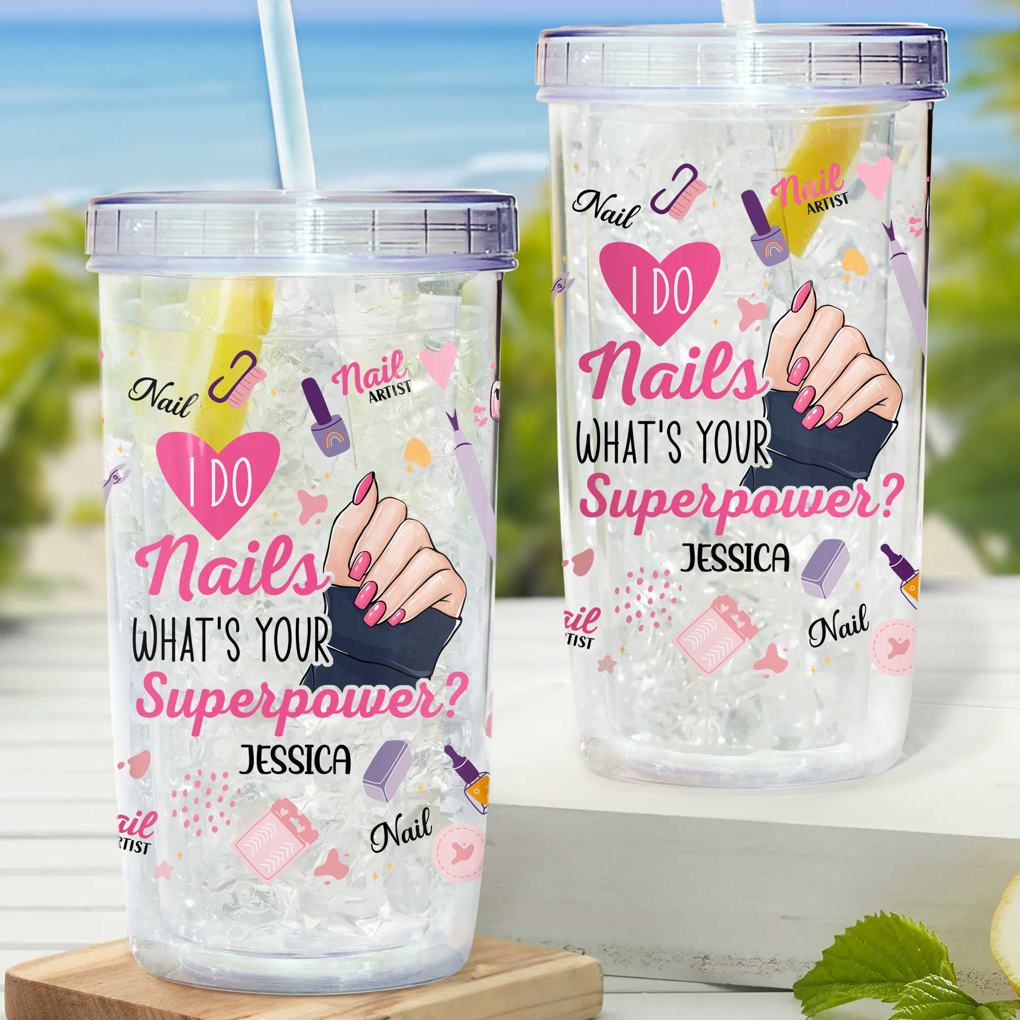 I Do Nails What's Your Superpower - Personalized Acrylic Tumbler With Straw