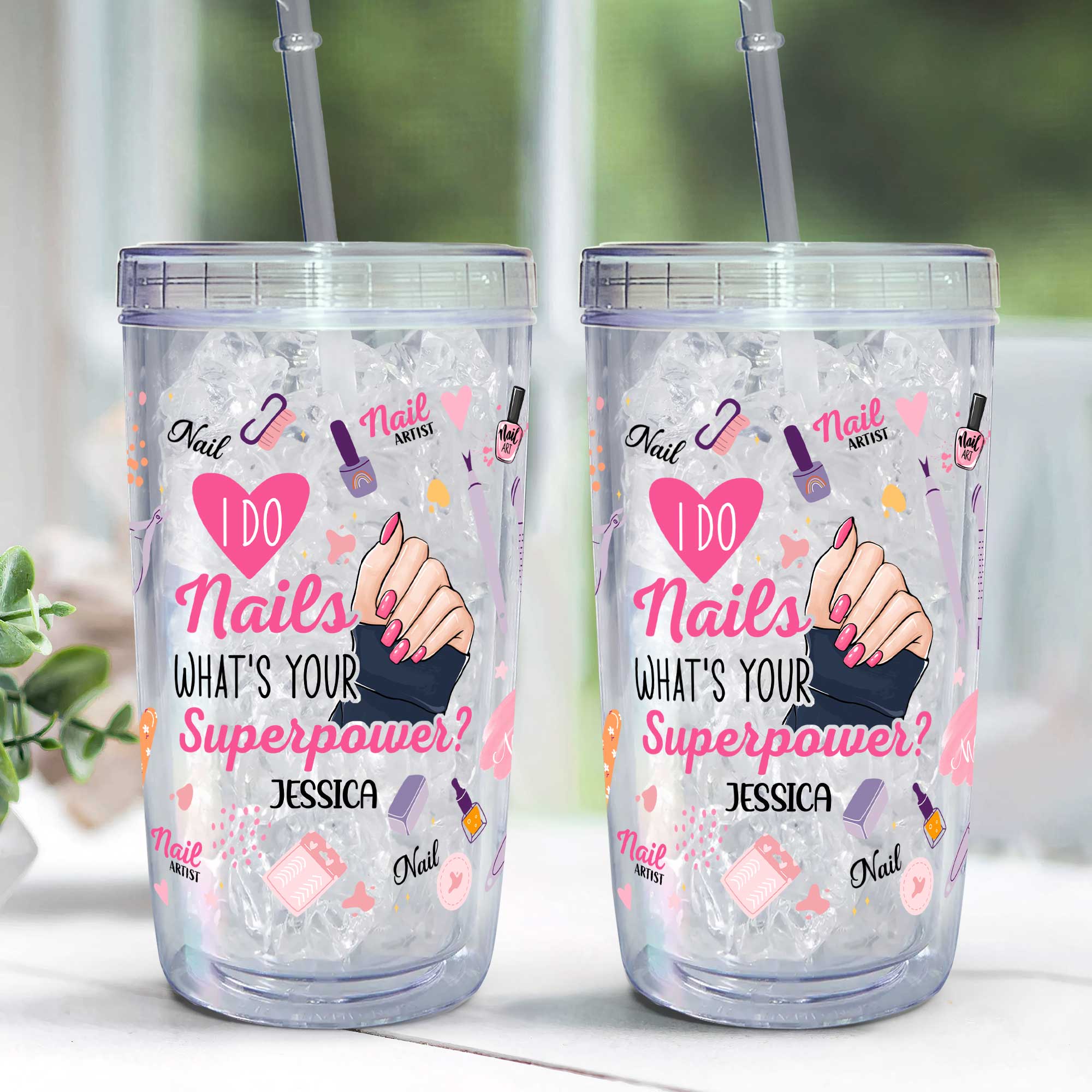 I Do Nails What's Your Superpower - Personalized Acrylic Tumbler With Straw