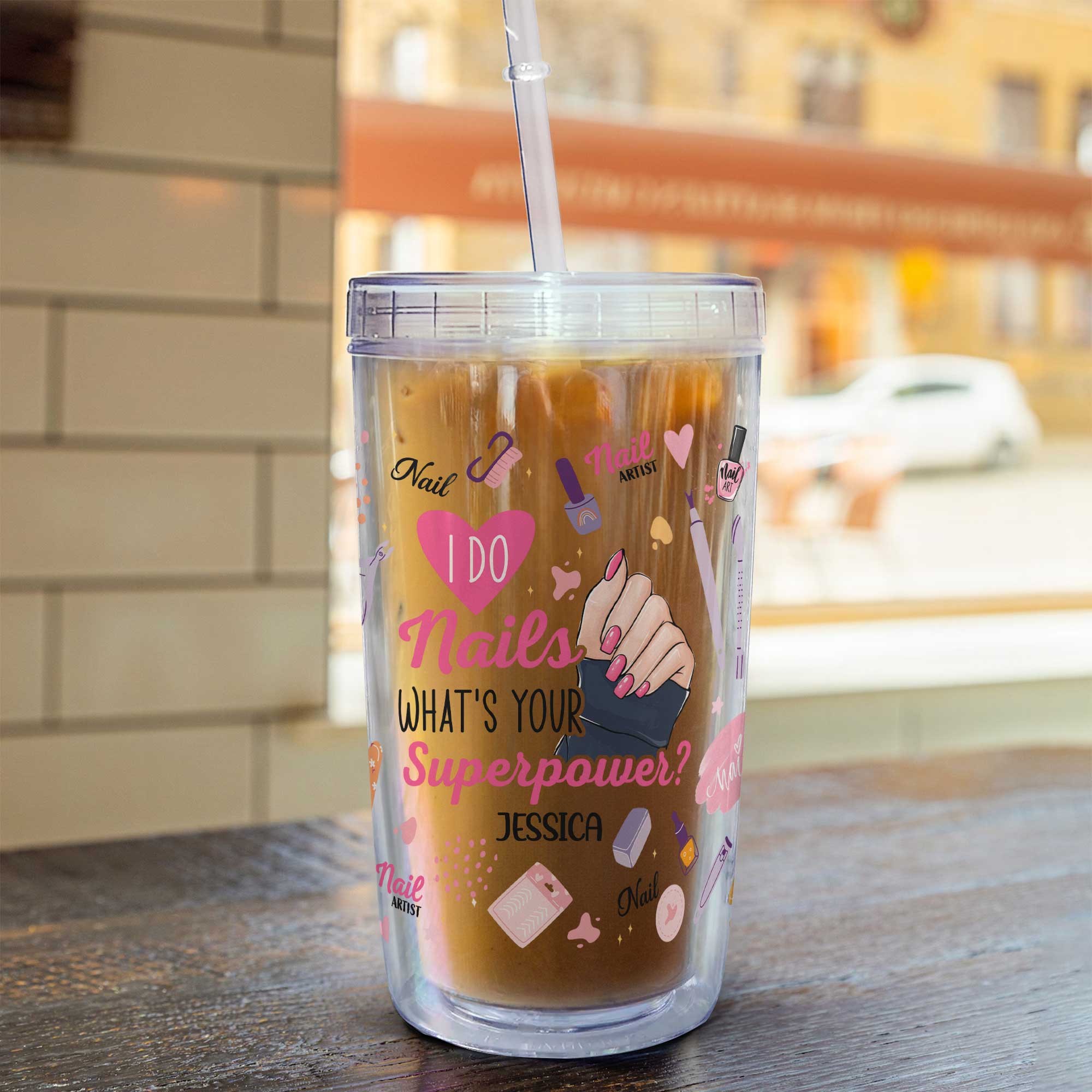 I Do Nails What's Your Superpower - Personalized Acrylic Tumbler With Straw