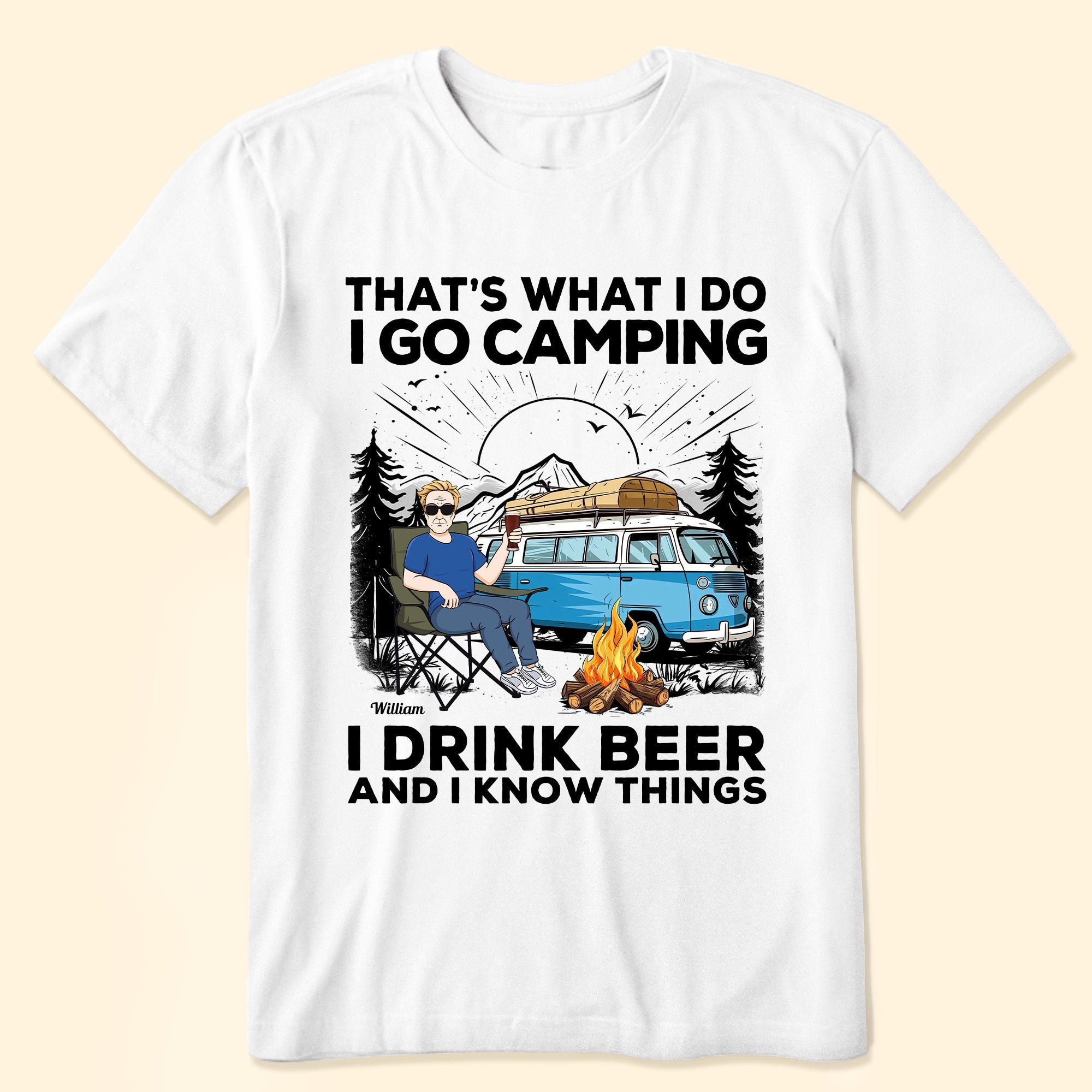 I Go Camping & I Know Things - Personalized Shirt