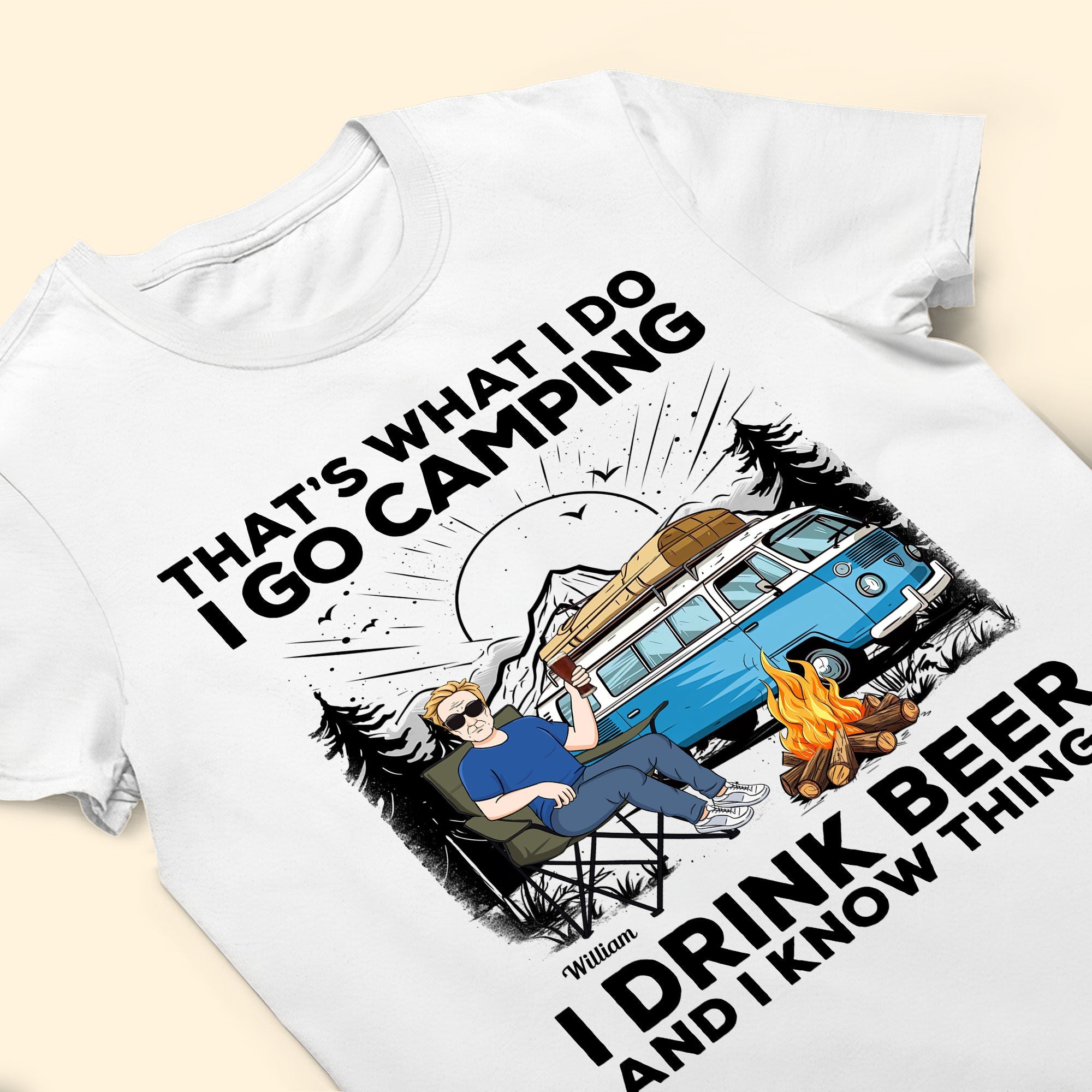 I Go Camping & I Know Things - Personalized Shirt