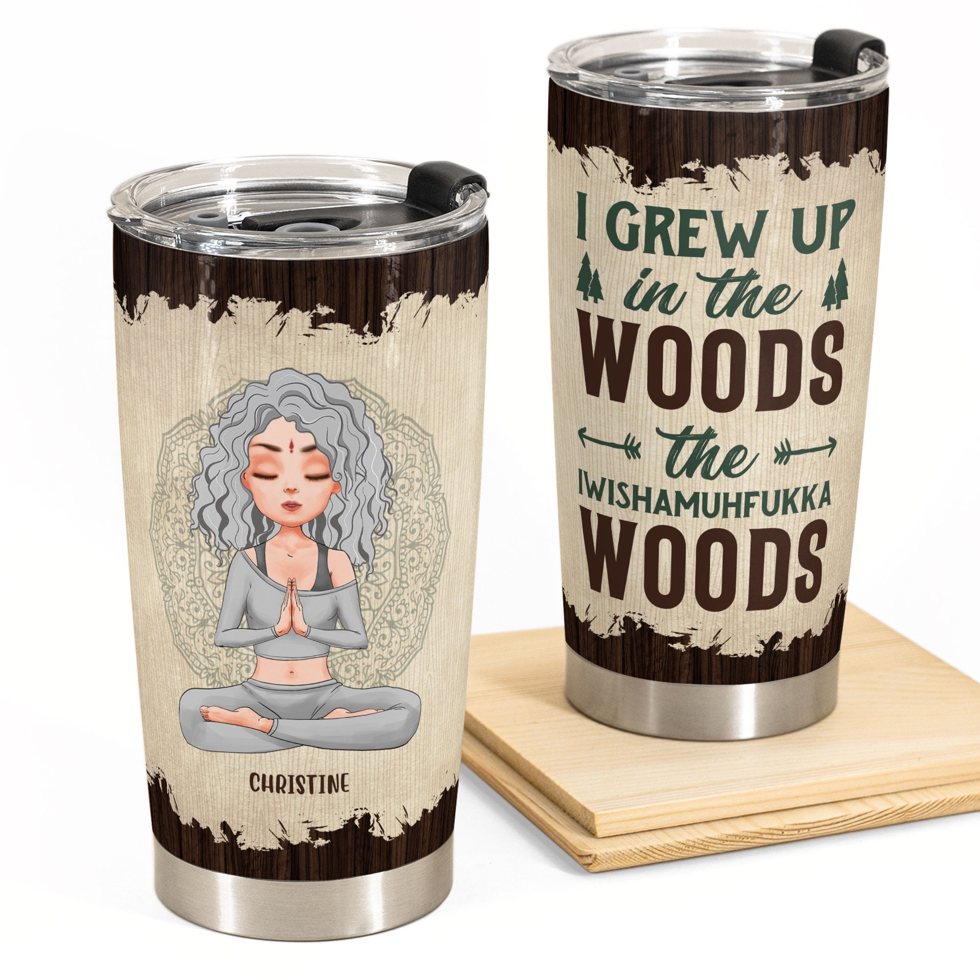 I Grew Up In The Woods The Iwishamuhfukka Woods - Personalized Tumbler Cup - Birthday, Mother's day Gift For Woman, Mother, Mom