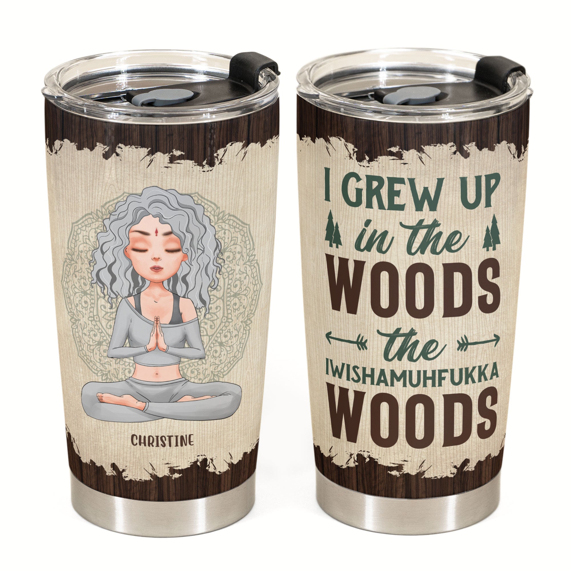 I Grew Up In The Woods The Iwishamuhfukka Woods - Personalized Tumbler Cup - Birthday, Mother's day Gift For Woman, Mother, Mom