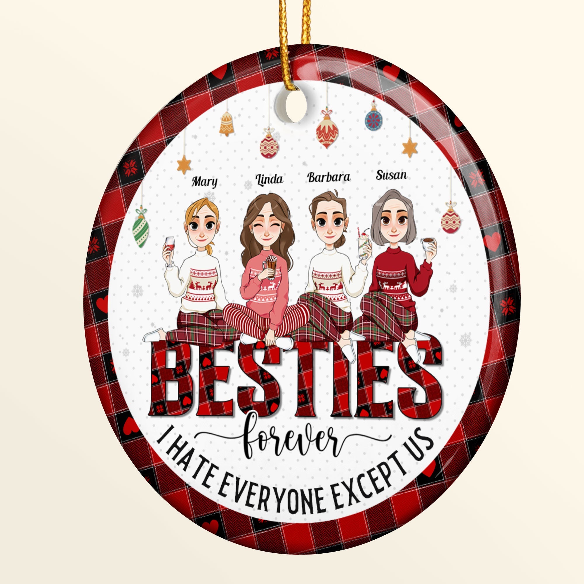 I Hate Everyone Except Us Friendship - Personalized Ceramic Ornament