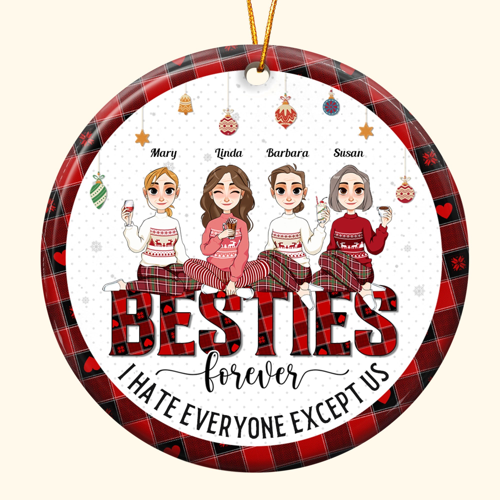 I Hate Everyone Except Us Friendship - Personalized Ceramic Ornament